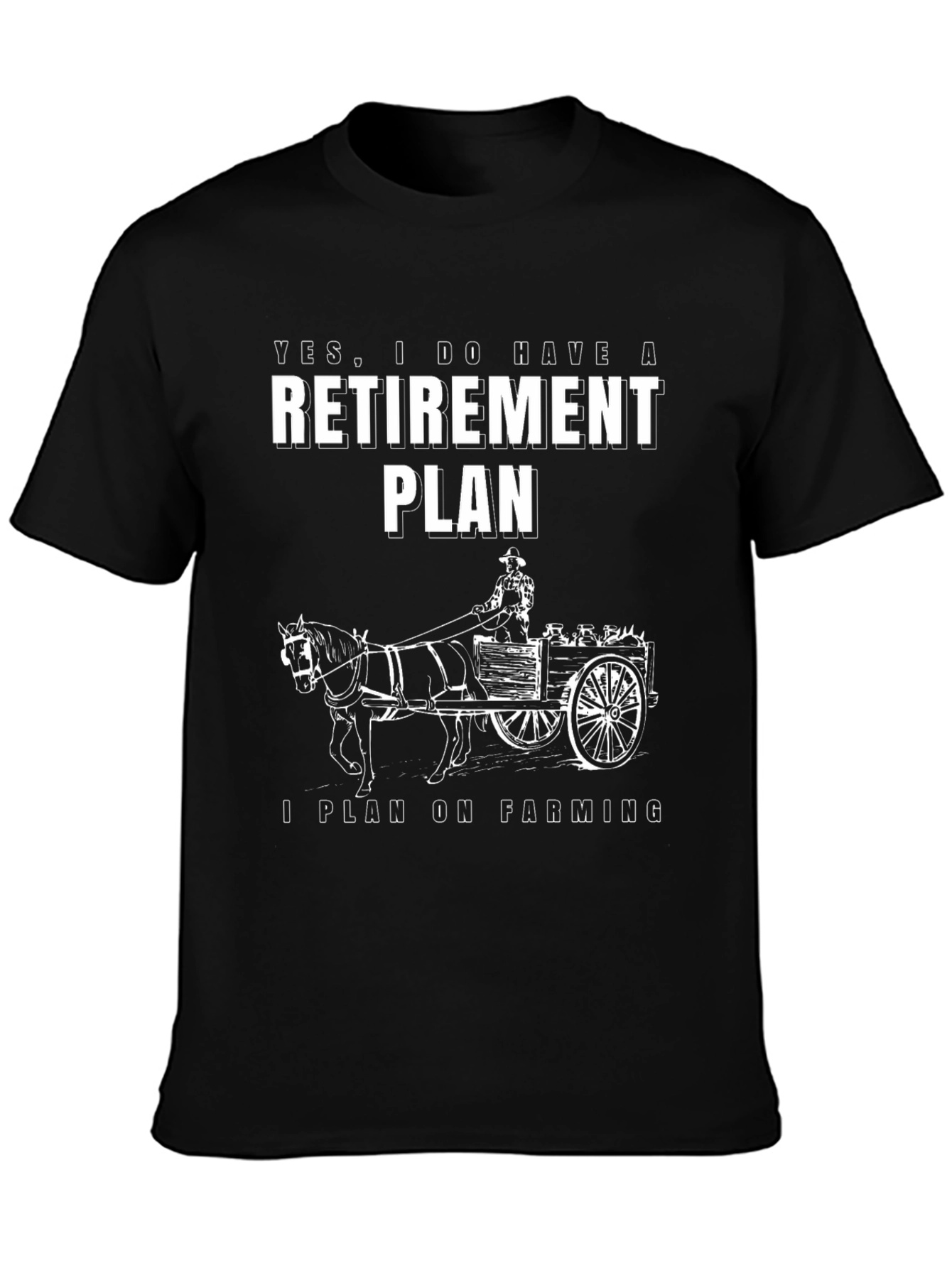 Farming Retirement Plan Graphic T-Shirt