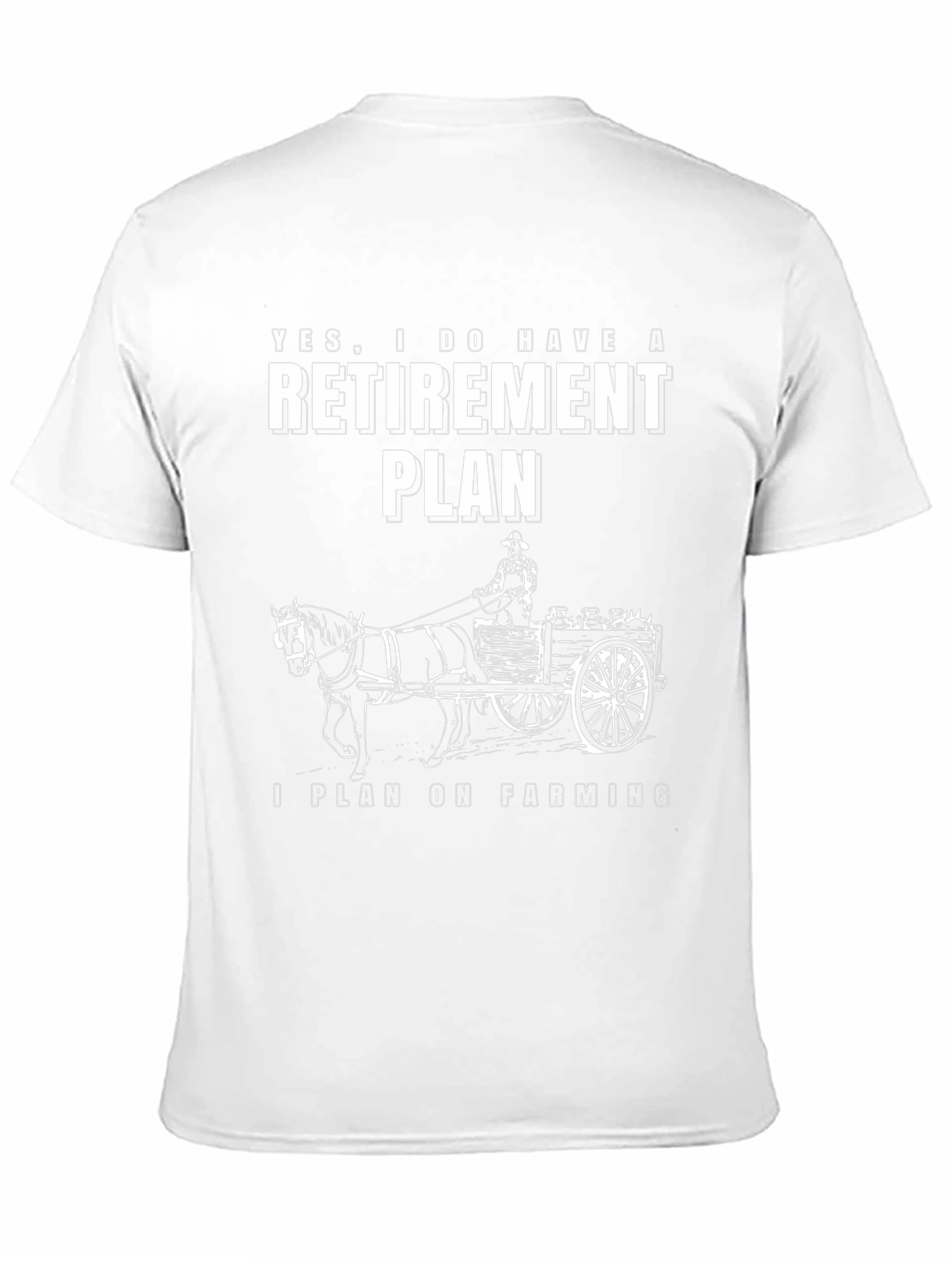 Farming Retirement Plan Graphic T-Shirt