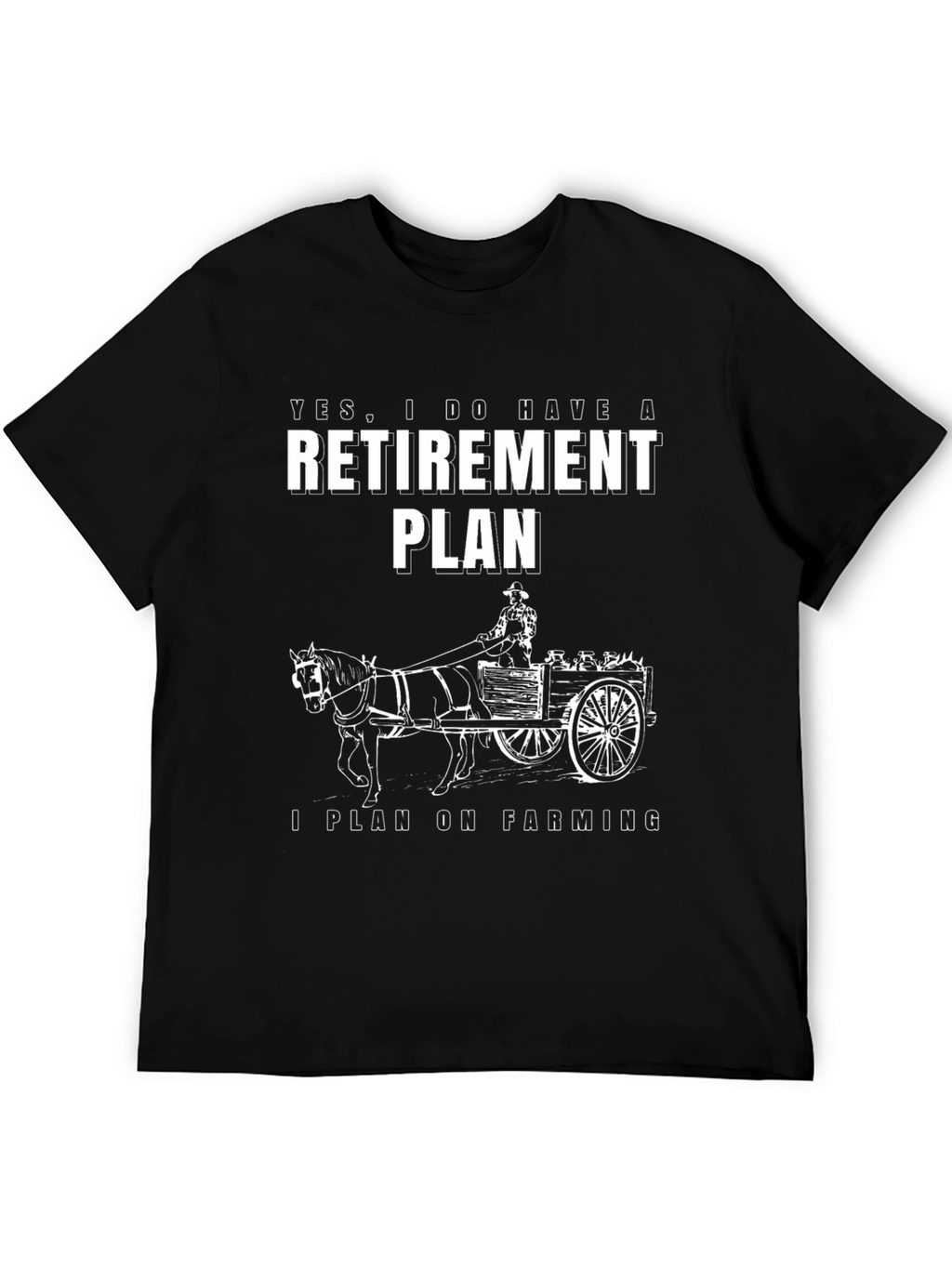 Farming Retirement Plan Graphic T-Shirt