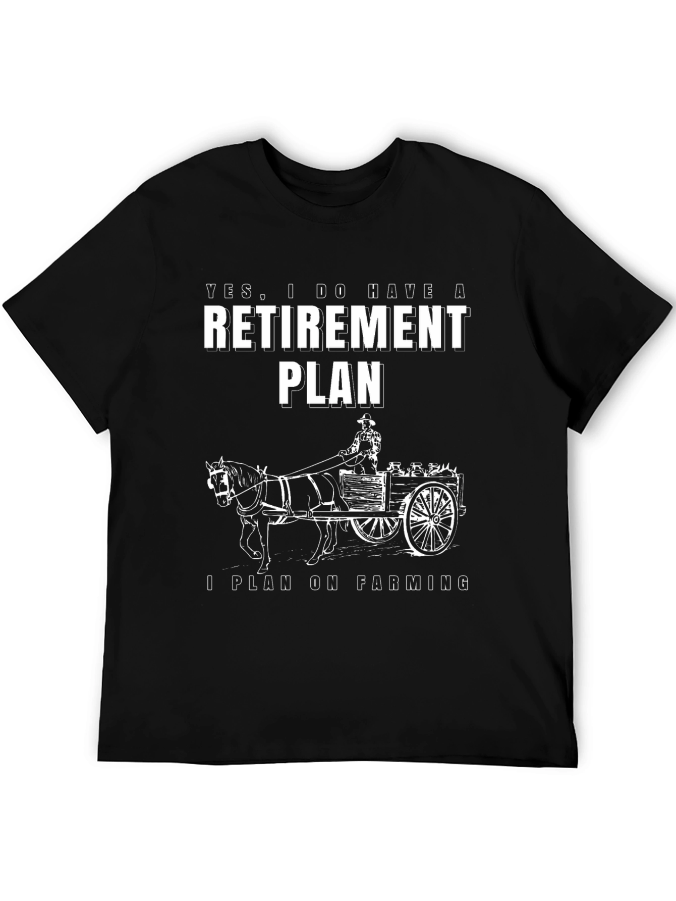 Farming Retirement Plan Graphic T-Shirt