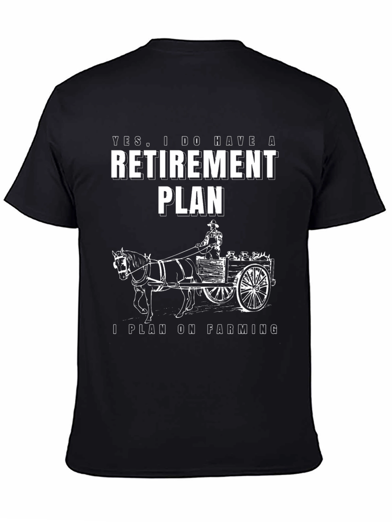 Farming Retirement Plan Graphic T-Shirt