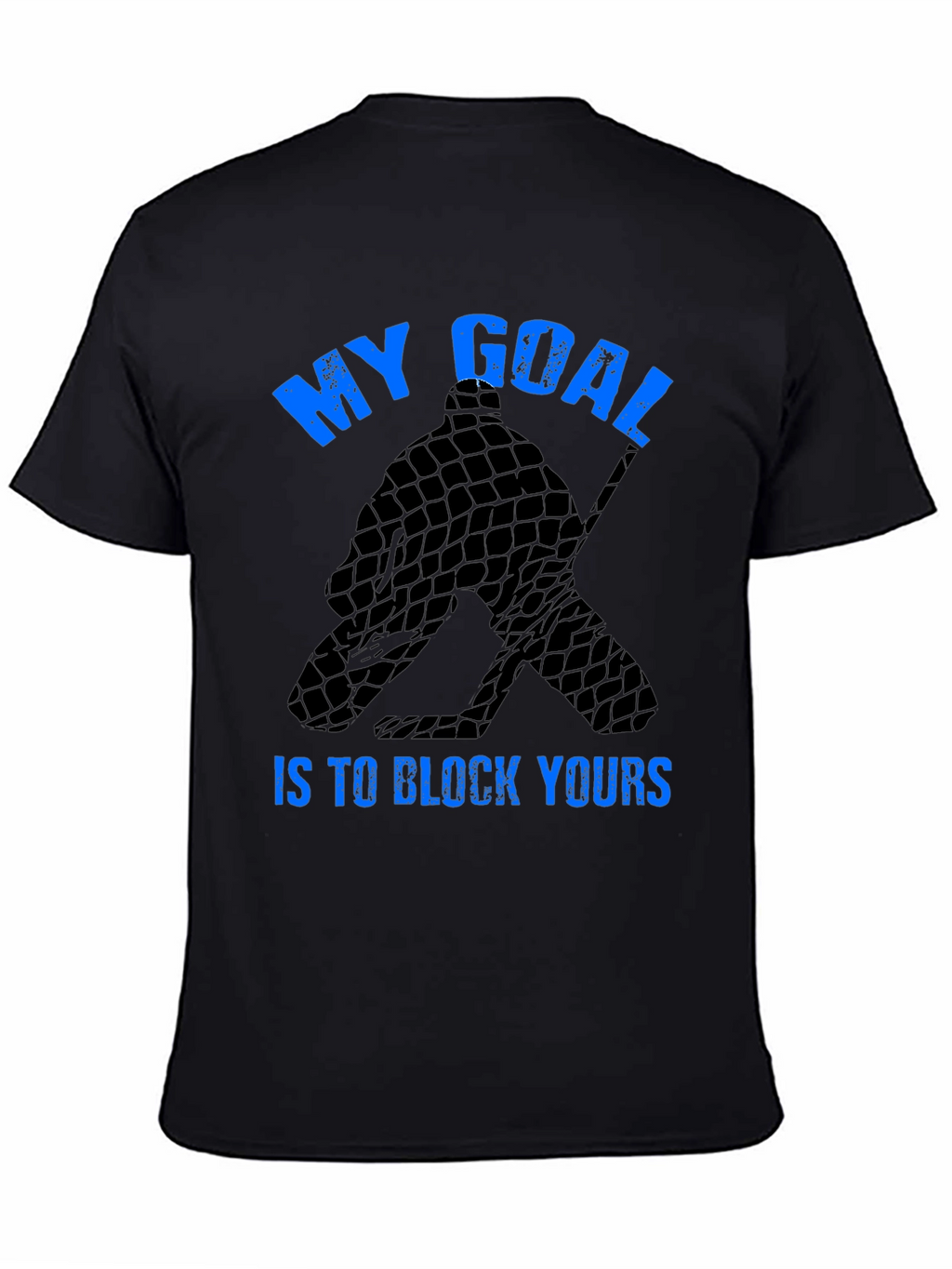 Hockey Goalie Graphic Tee - Block Yours!