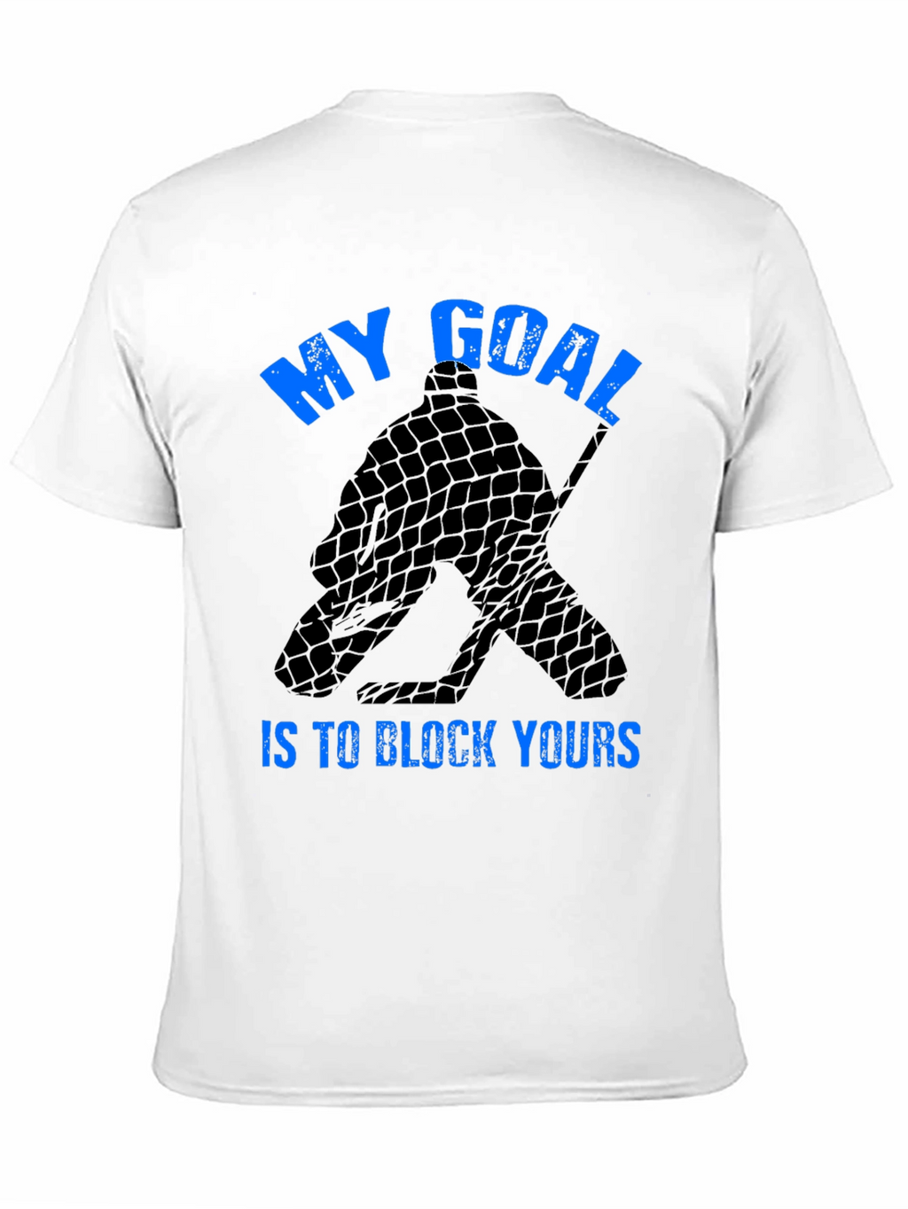 Hockey Goalie Graphic Tee - Block Yours!