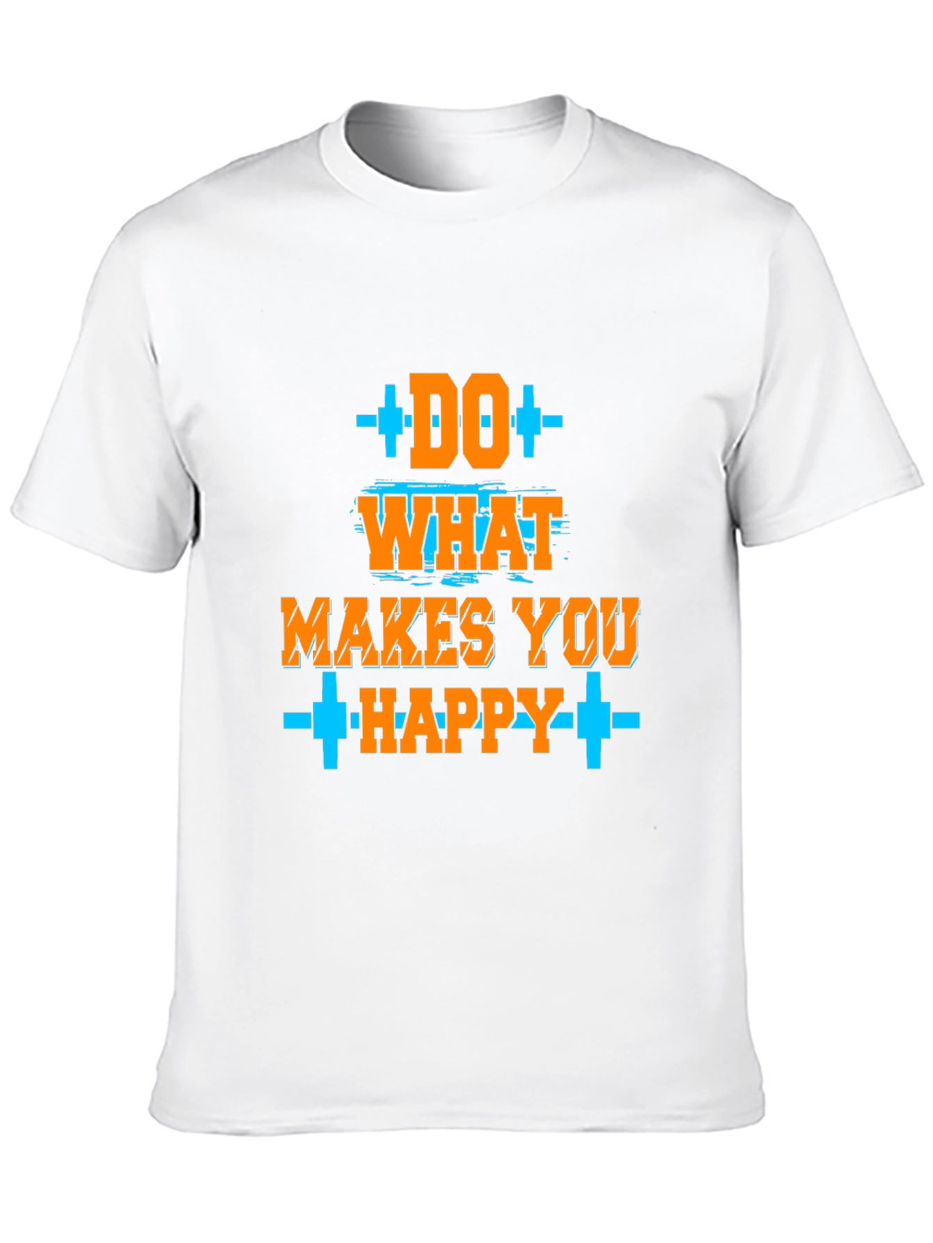 Do What Makes You Happy Graphic T-Shirt