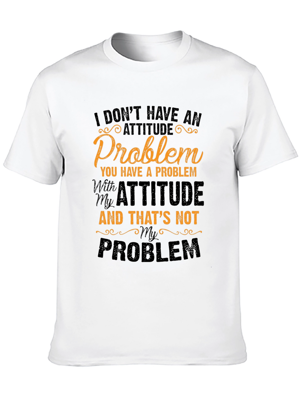 Attitude Problem Graphic Tee - Sarcastic Humor T-Shirt