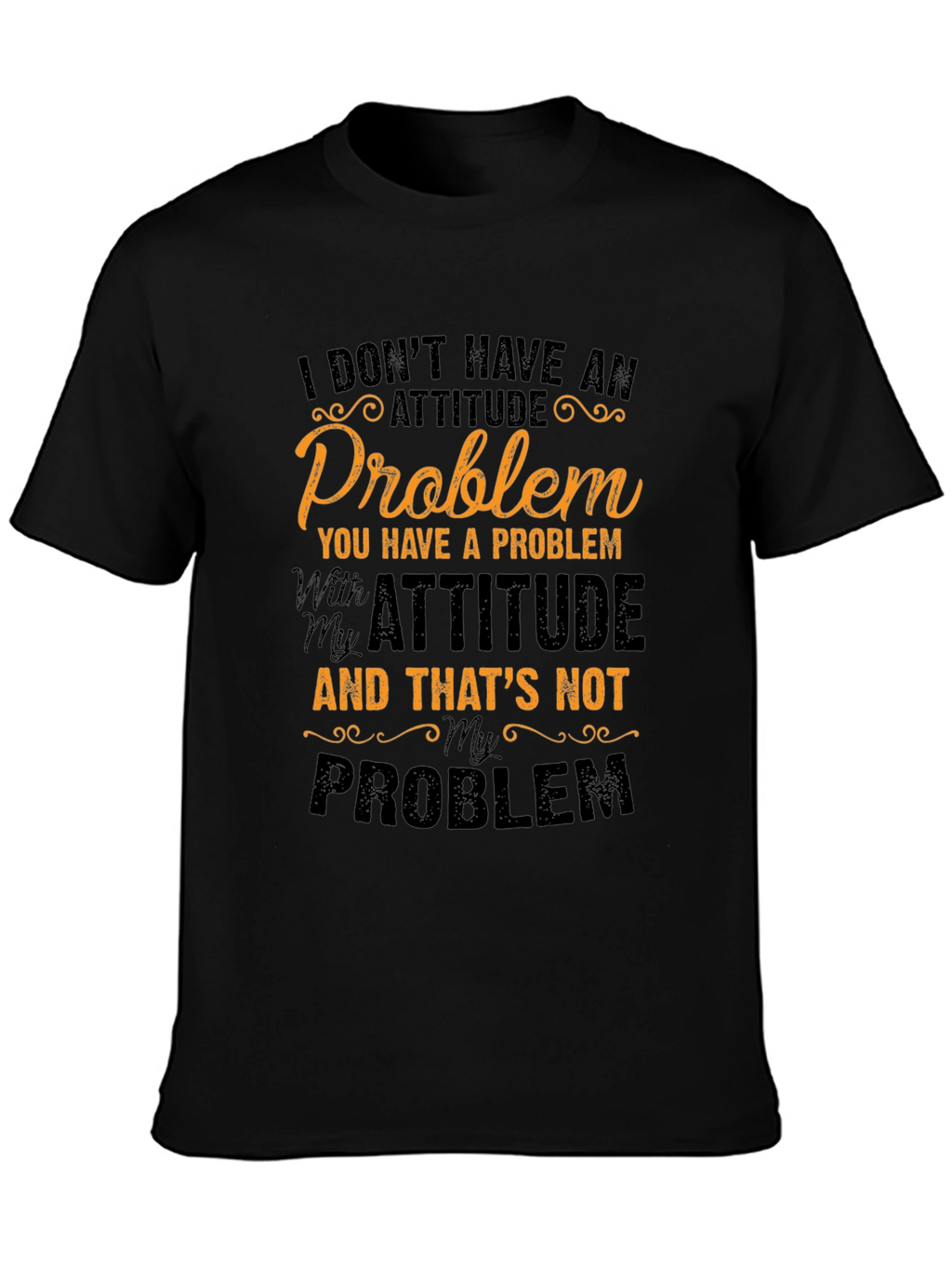 Attitude Problem Graphic Tee - Sarcastic Humor T-Shirt