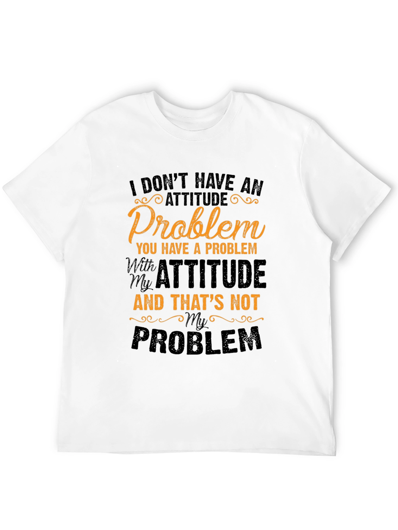 Attitude Problem Graphic Tee - Sarcastic Humor T-Shirt