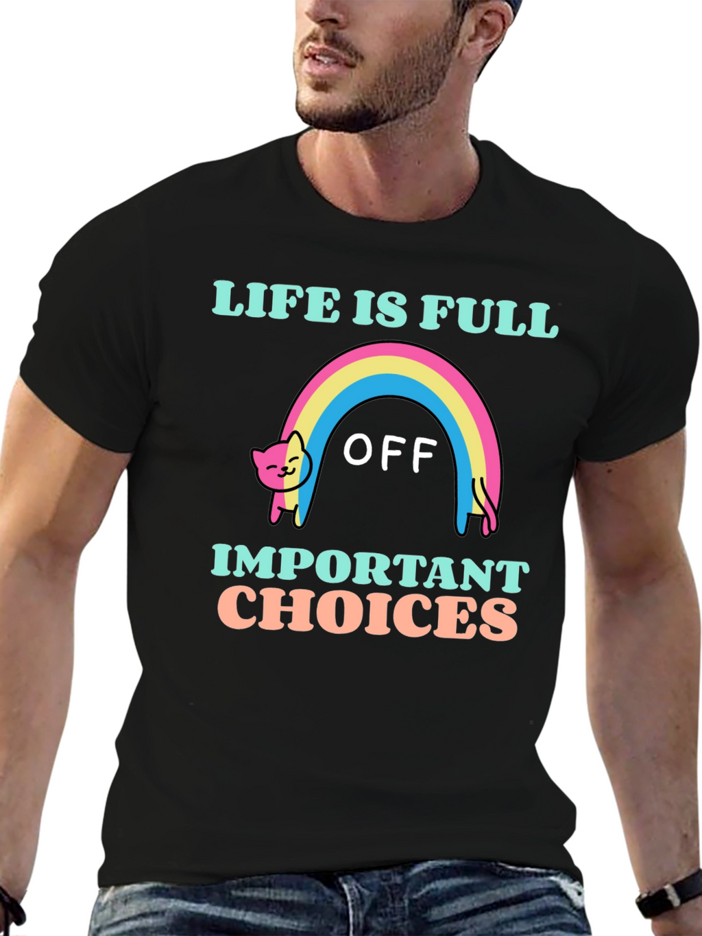 Life Is Full Of Important Choices T-Shirt