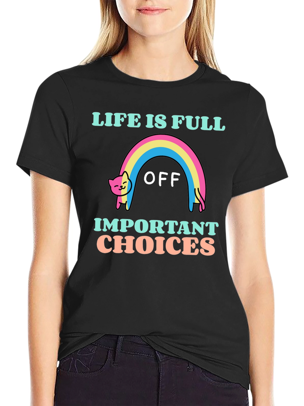 Life Is Full Of Important Choices T-Shirt