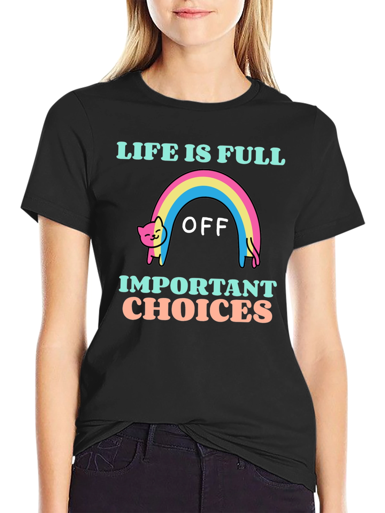 Life Is Full Of Important Choices T-Shirt