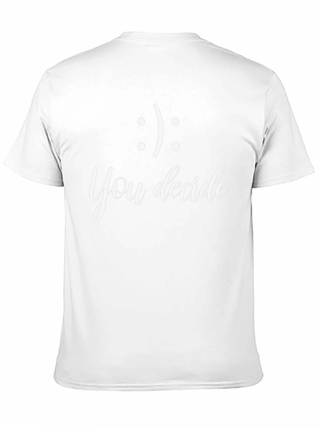 You Decide T-Shirt - Choose Your Mood