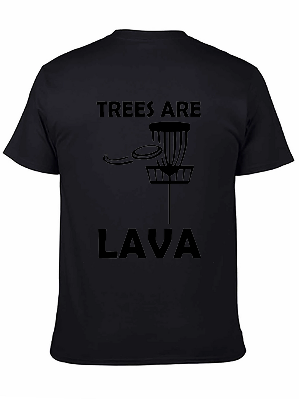 Trees Are Lava Disc Golf T-Shirt