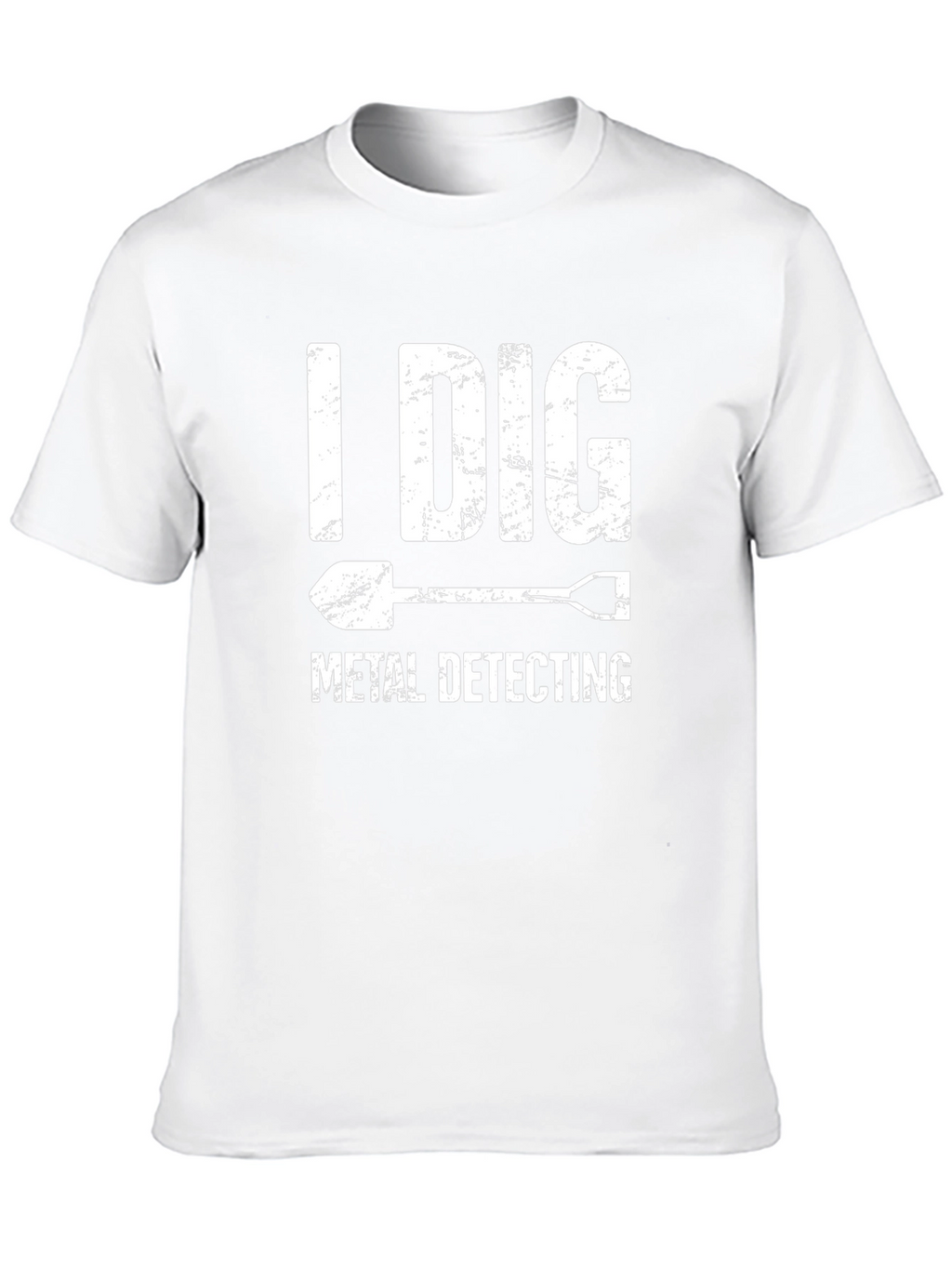 I Dig Metal Detecting T-Shirt Shovel Graphic
