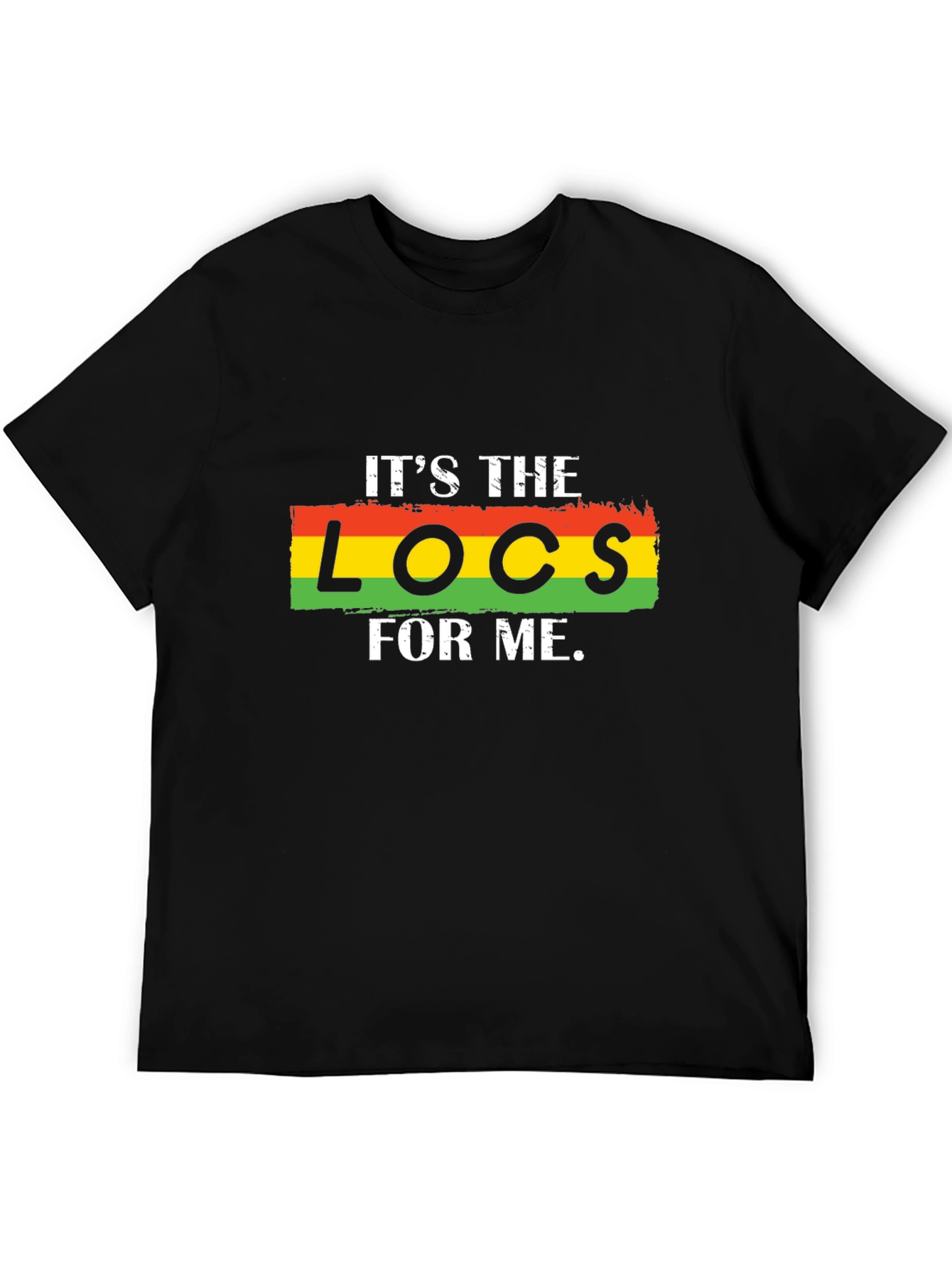 Its the Locs for Me T-Shirt - Rasta Colors