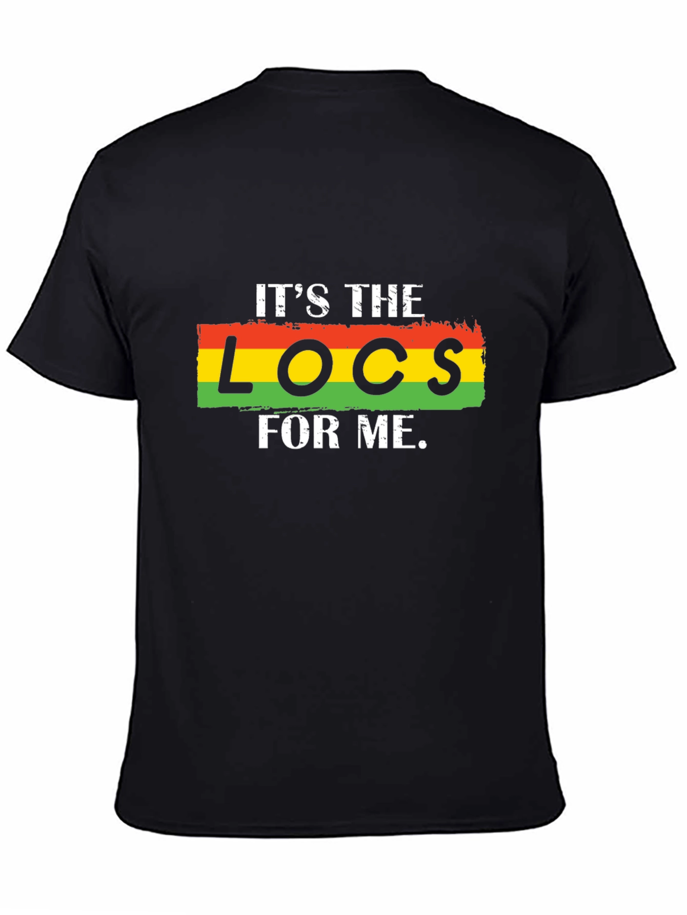 Its the Locs for Me T-Shirt - Rasta Colors