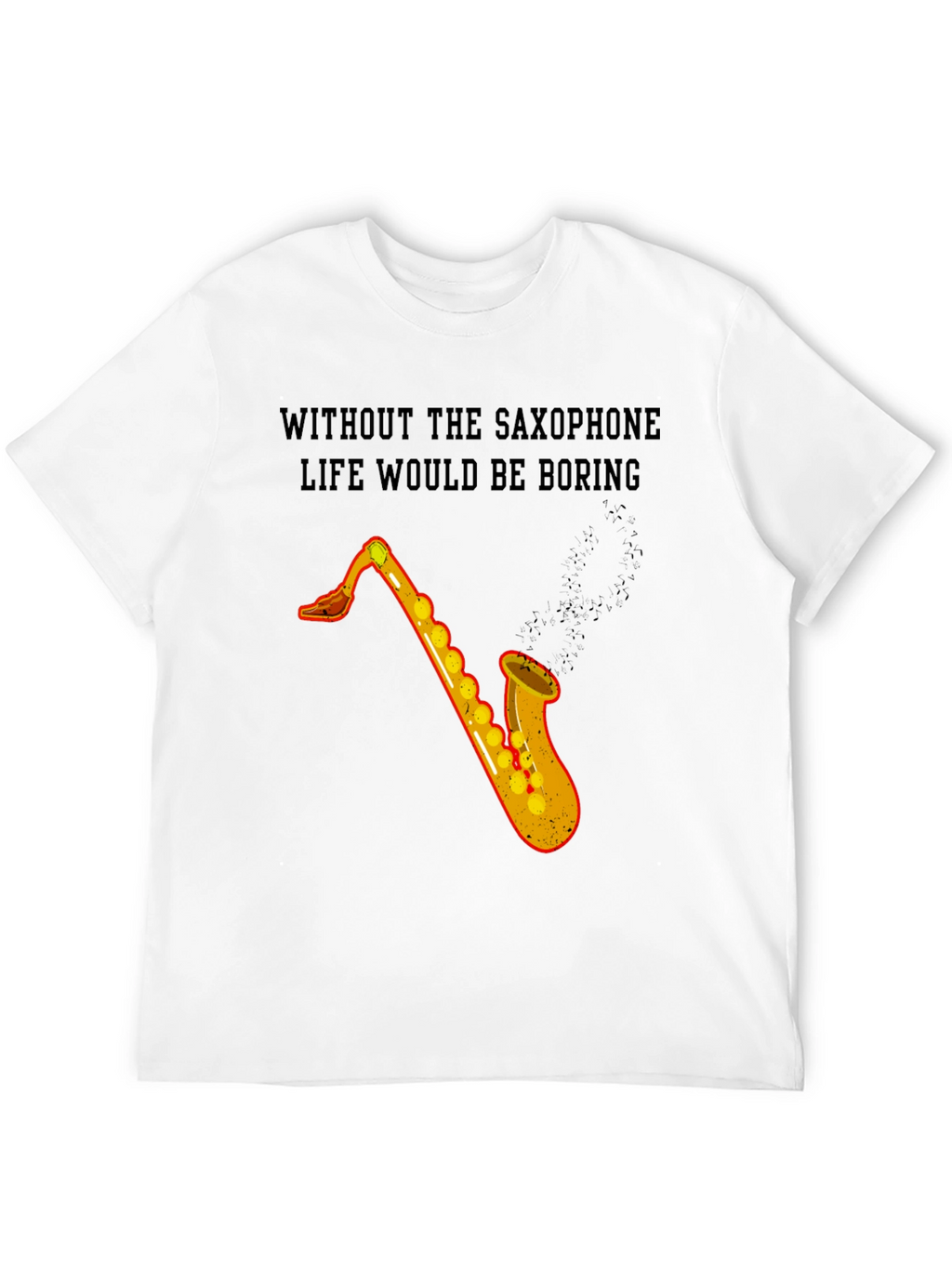 Saxophone Life T-Shirt - Music Lover Tee