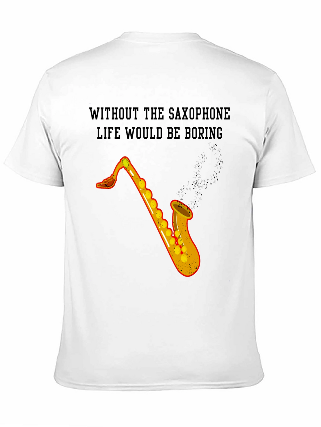 Saxophone Life T-Shirt - Music Lover Tee