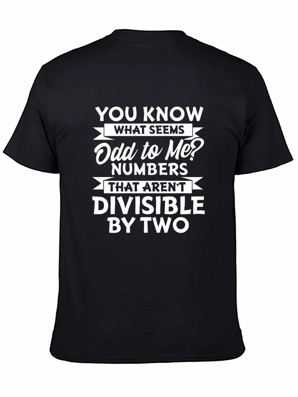 Funny Math T-Shirt - Odd Numbers Humor Tee