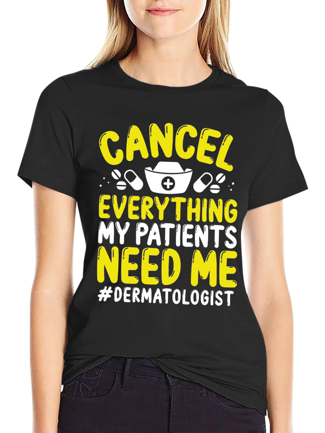 Cancel Everything Dermatologist T-Shirt