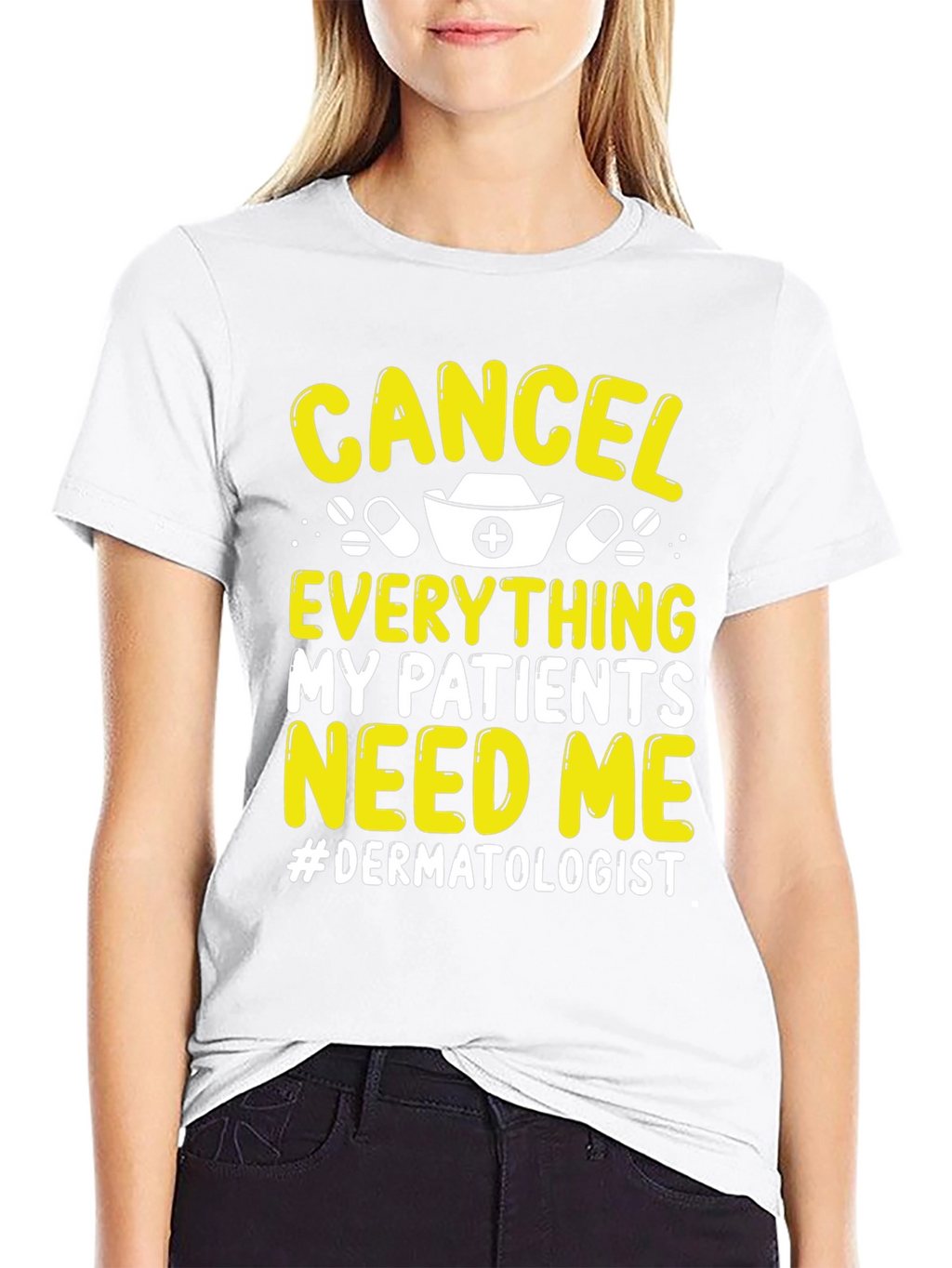 Cancel Everything Dermatologist T-Shirt