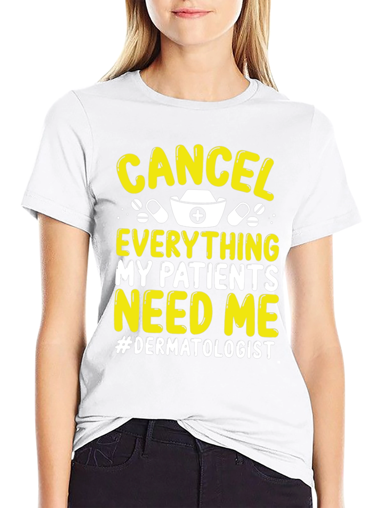Cancel Everything Dermatologist T-Shirt