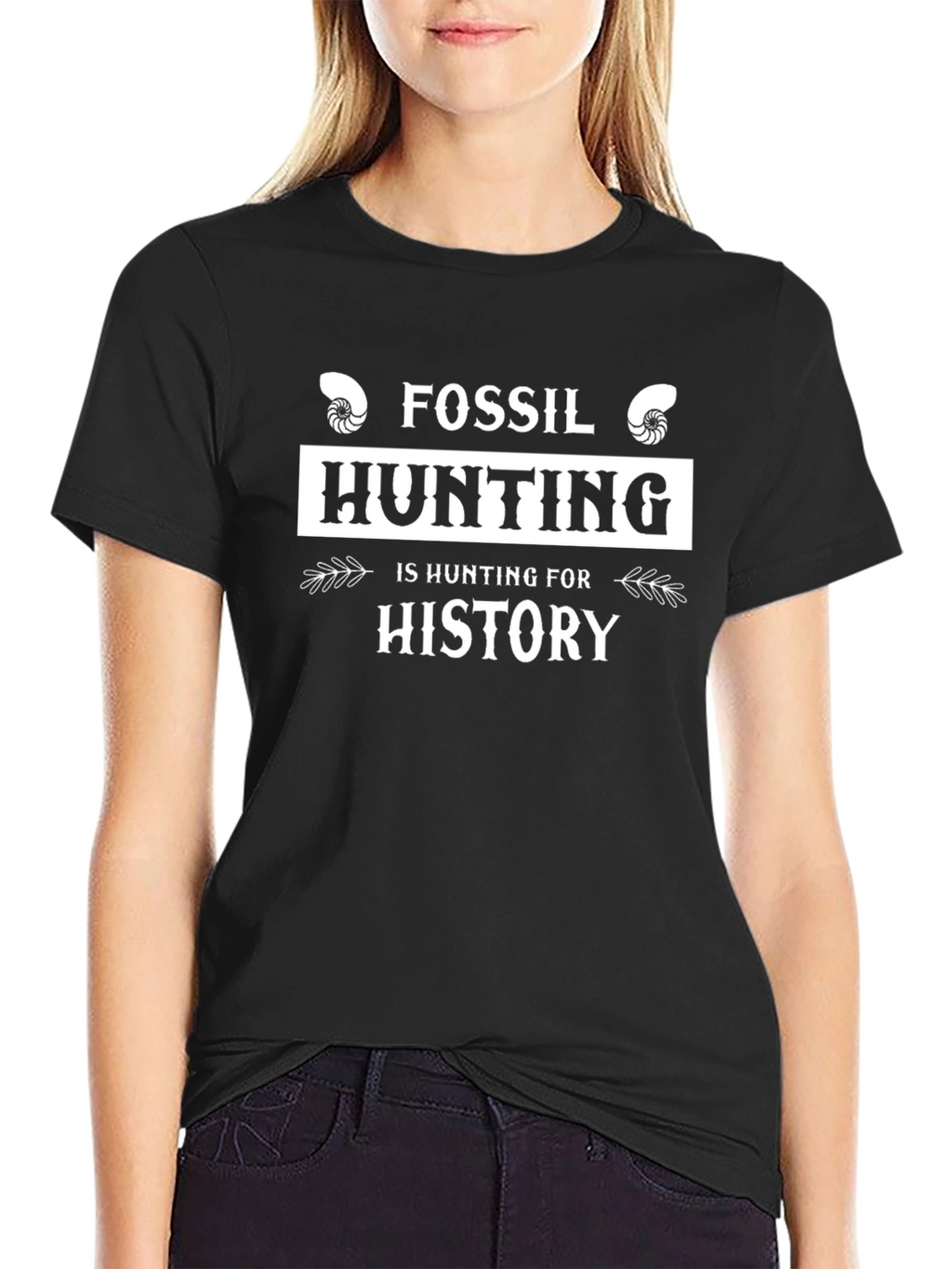 Fossil Hunting is Hunting for History T-Shirt