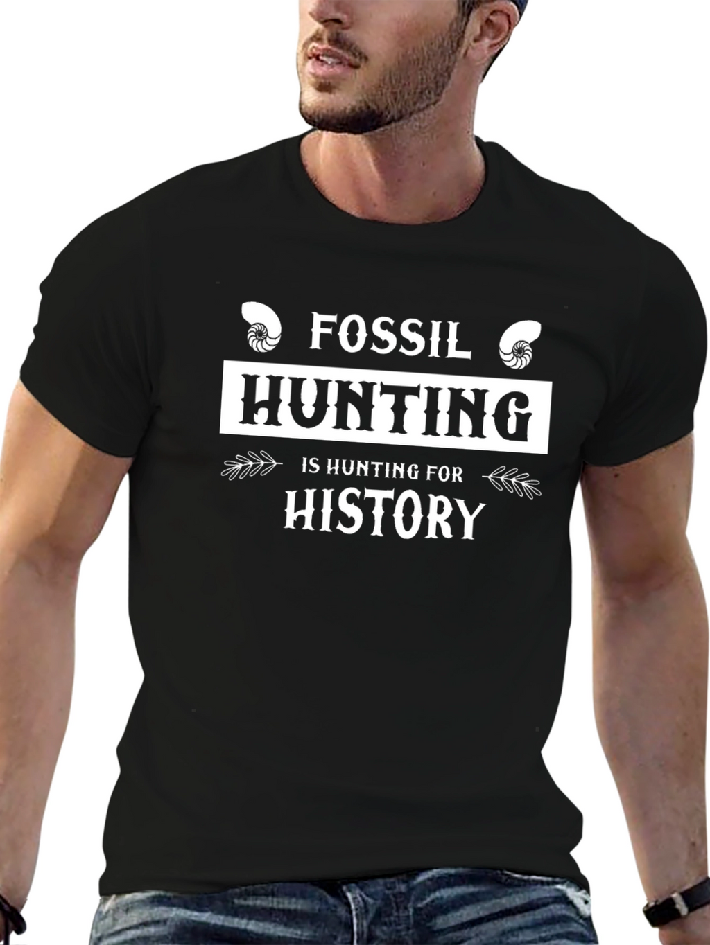 Fossil Hunting is Hunting for History T-Shirt