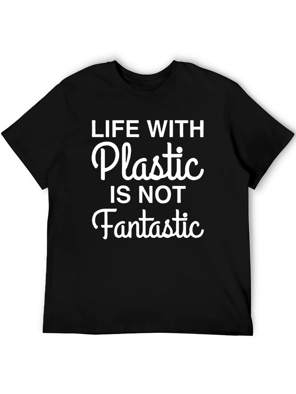 Life With Plastic Graphic T-Shirt
