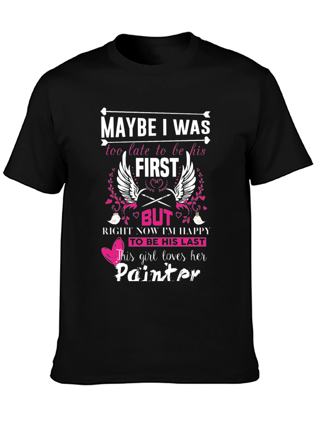 Painters Girl T-Shirt Last Love Tee