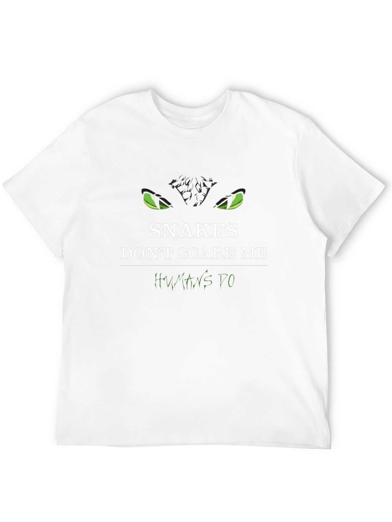 Snakes Dont Scare Me Humans Do Graphic T-Shirt