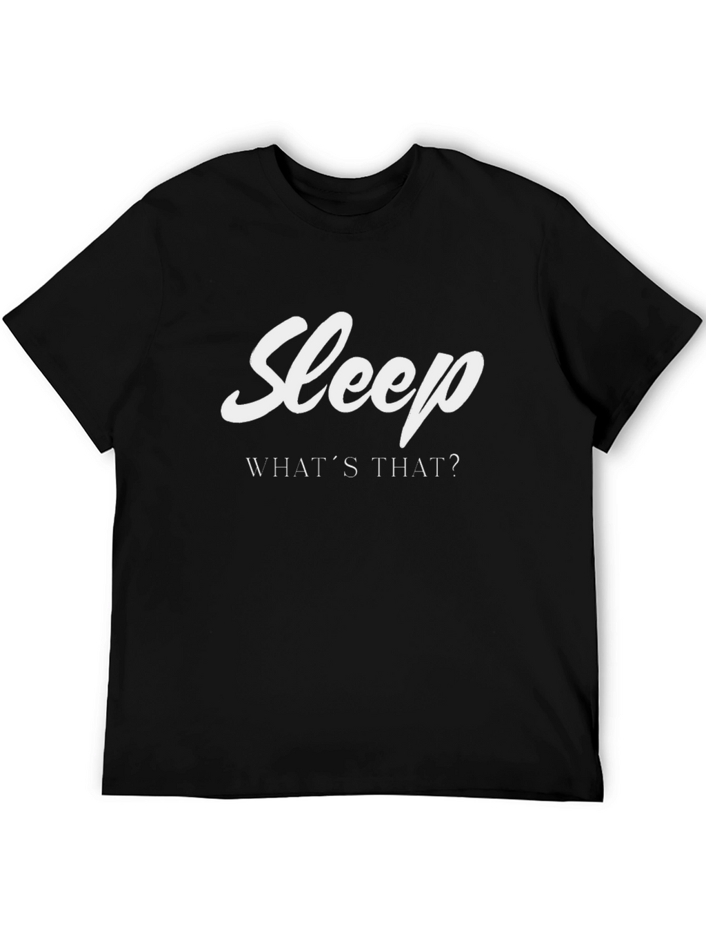 Sleep Whats That? Mens Black T-Shirt