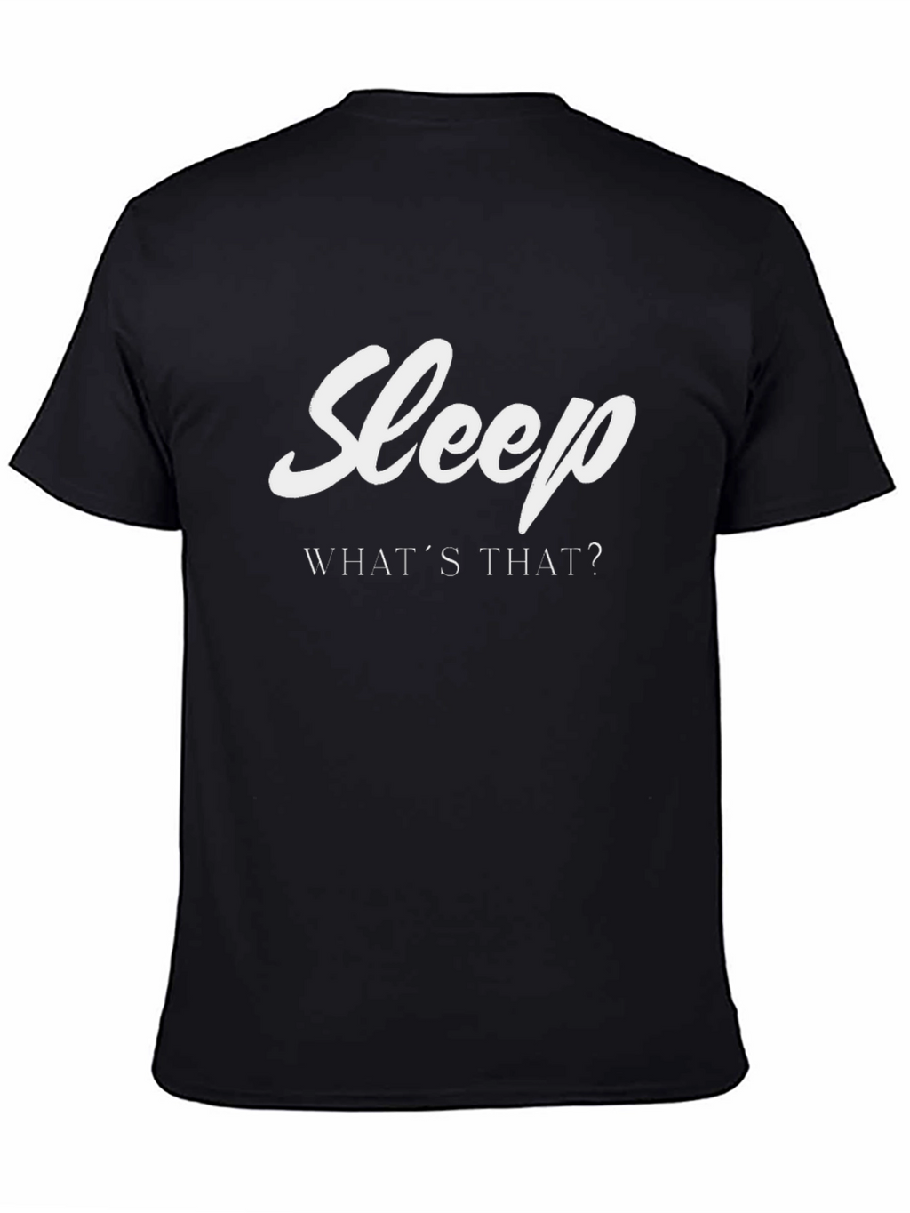 Sleep Whats That? Mens Black T-Shirt