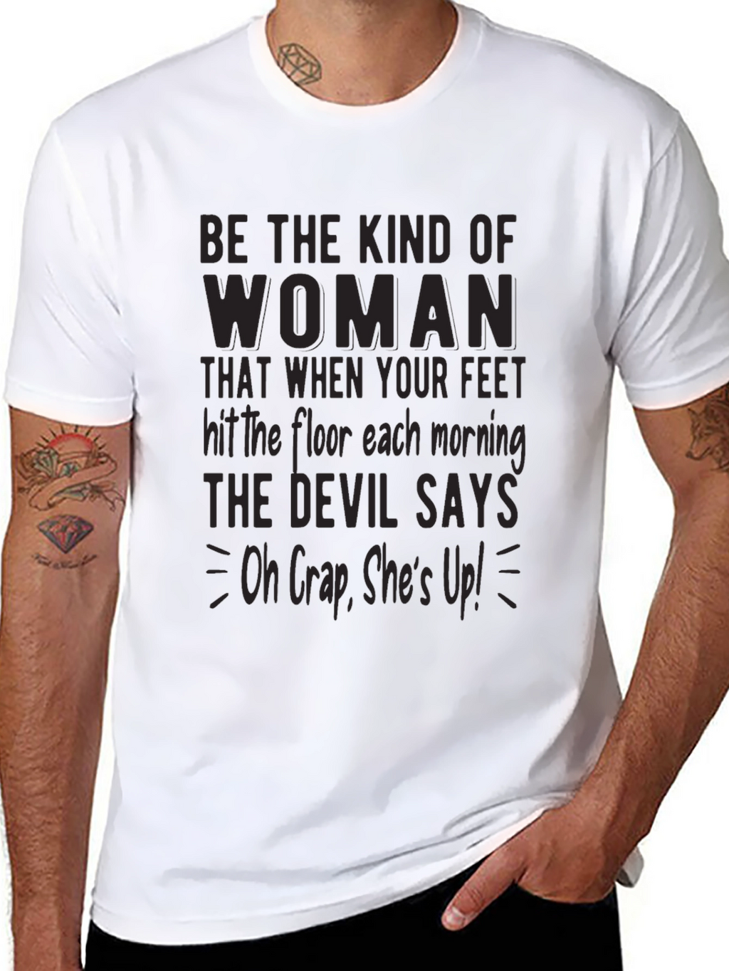 Be The Kind Of Woman Graphic Tee