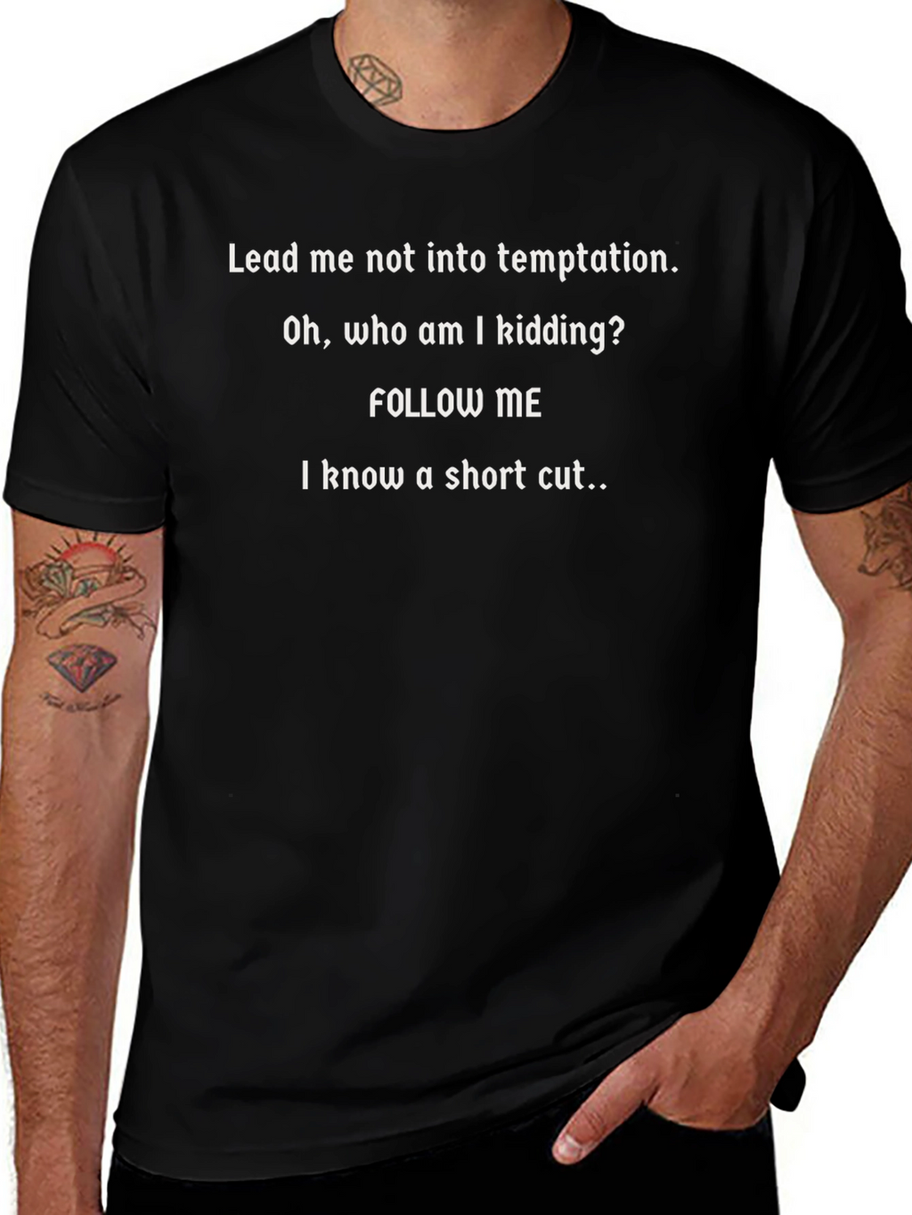 Funny Graphic T-Shirt - Follow Me