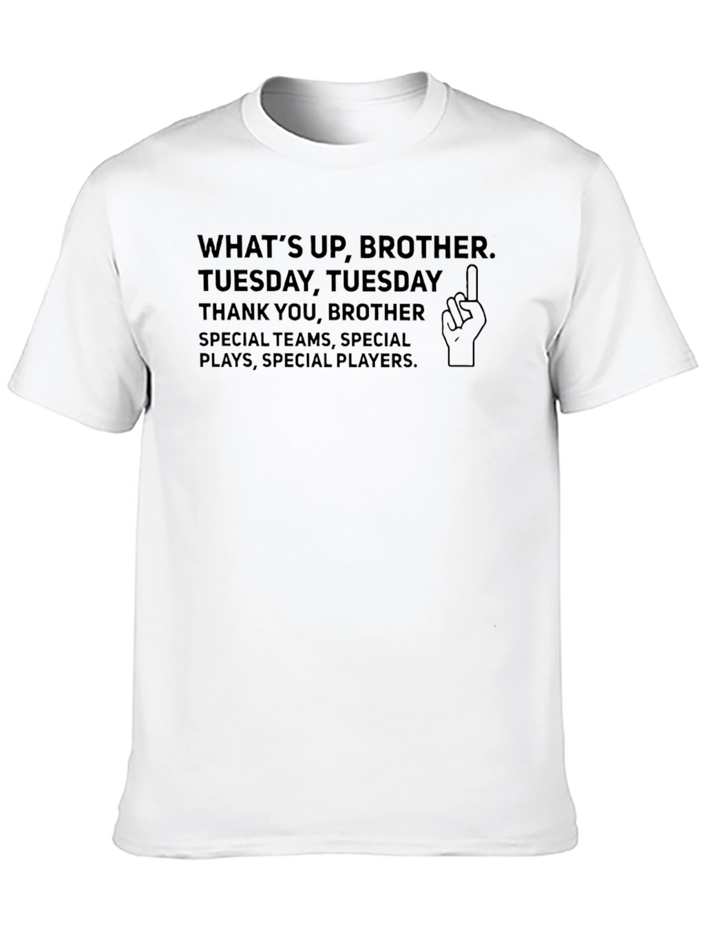 Whats Up Brother Black T-Shirt