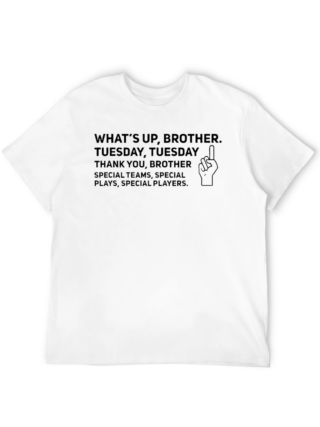 Whats Up Brother Black T-Shirt