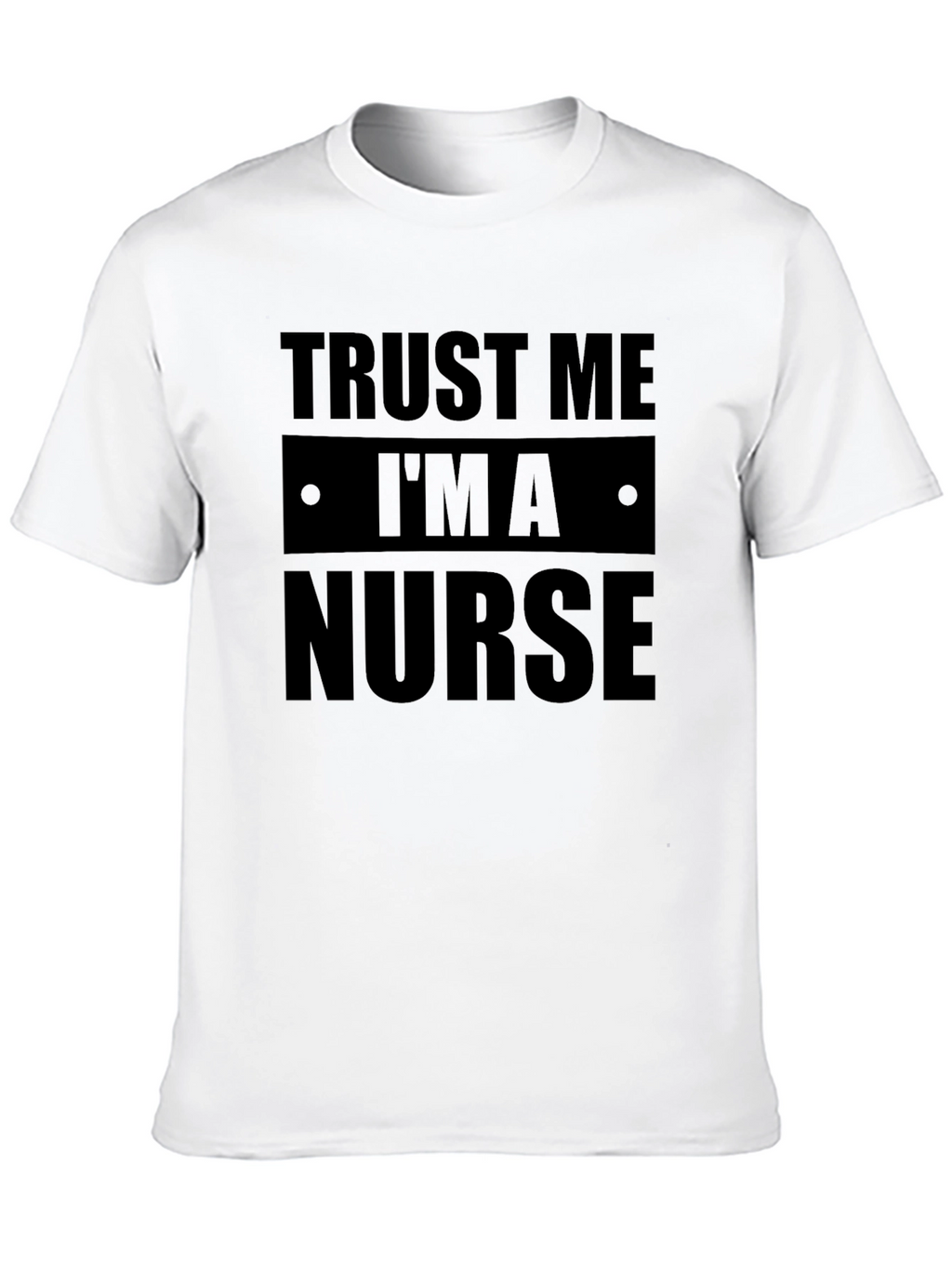 Trust Me Im a Nurse Black Graphic Tee