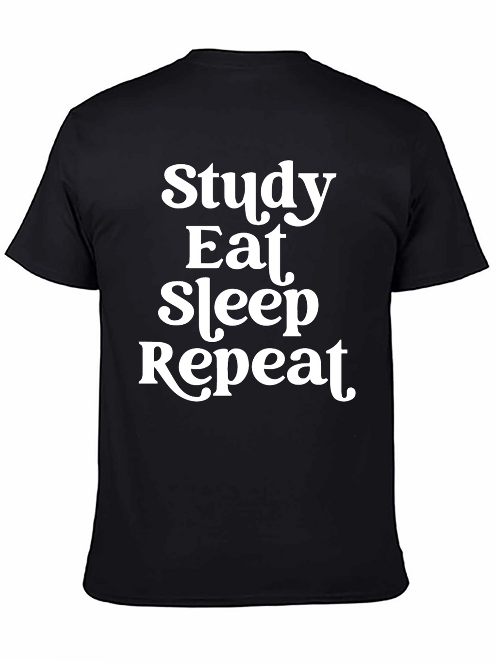 Study Eat Sleep Repeat T-Shirt Funny Slogan Tee