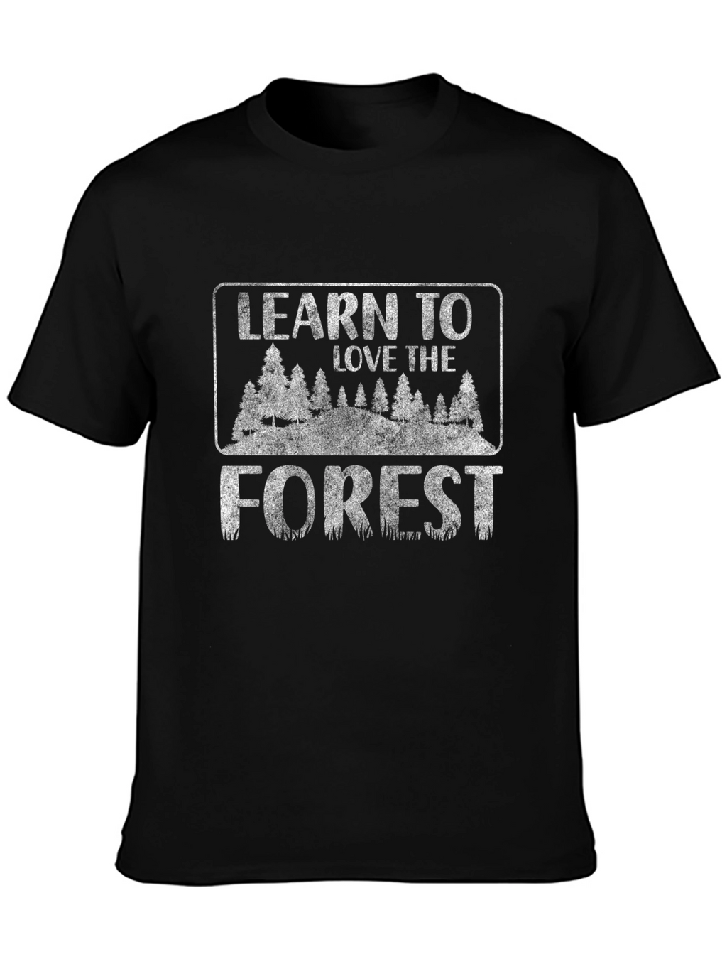 Learn to Love the Forest Graphic T-Shirt
