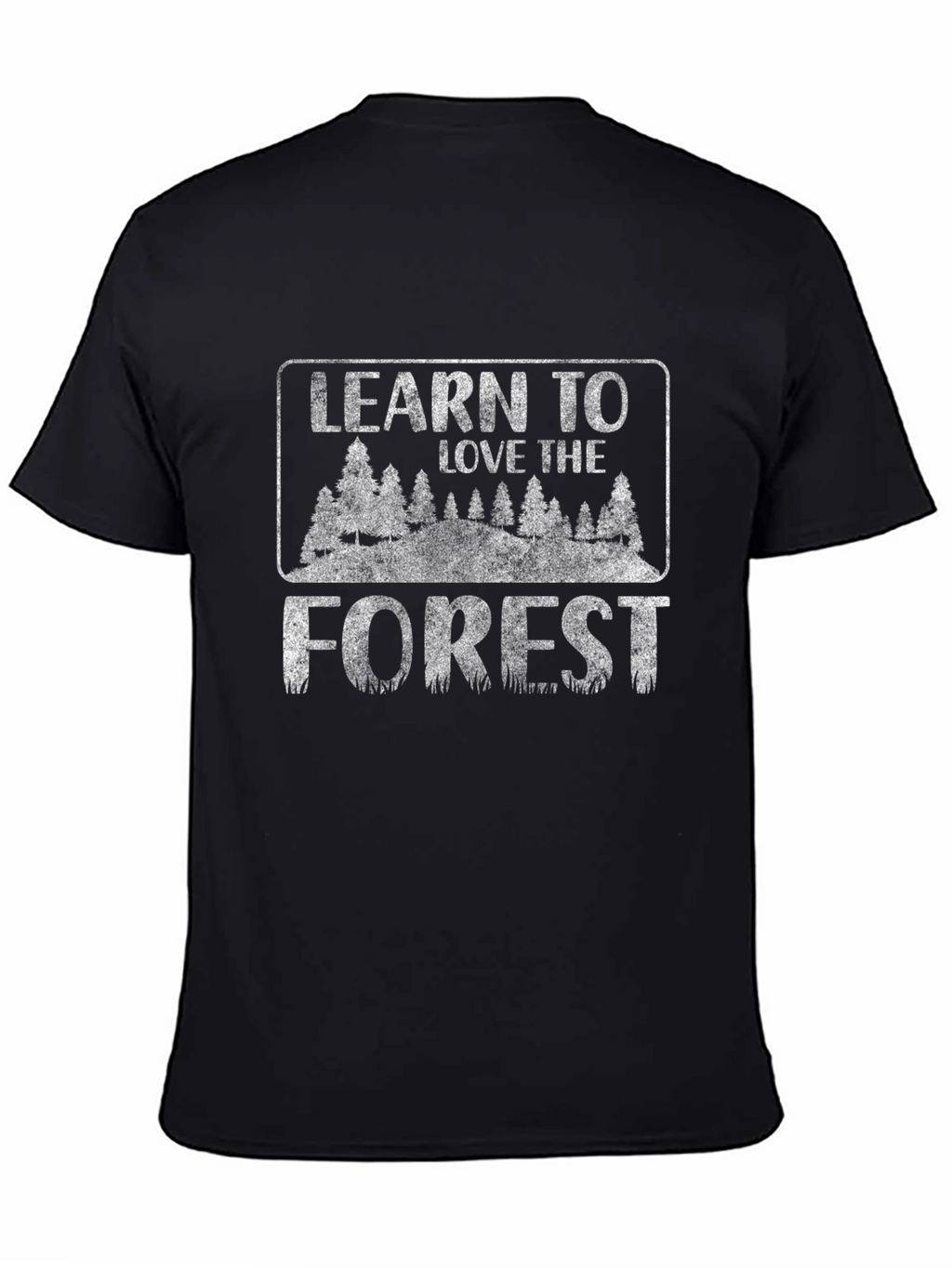 Learn to Love the Forest Graphic T-Shirt