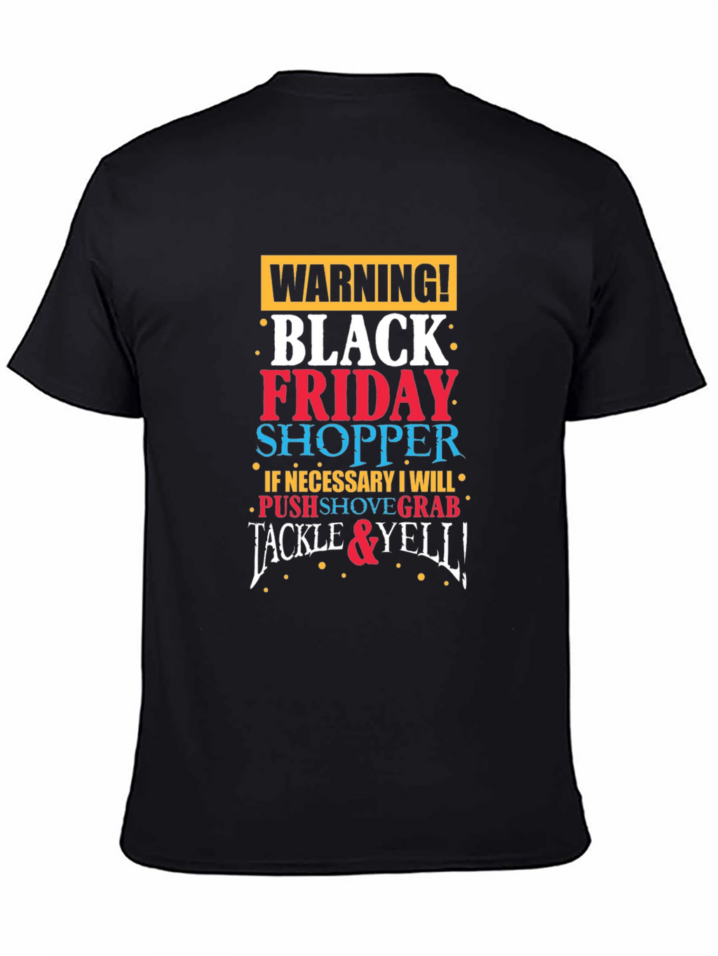 Warning Black Friday Shopper Graphic Tee