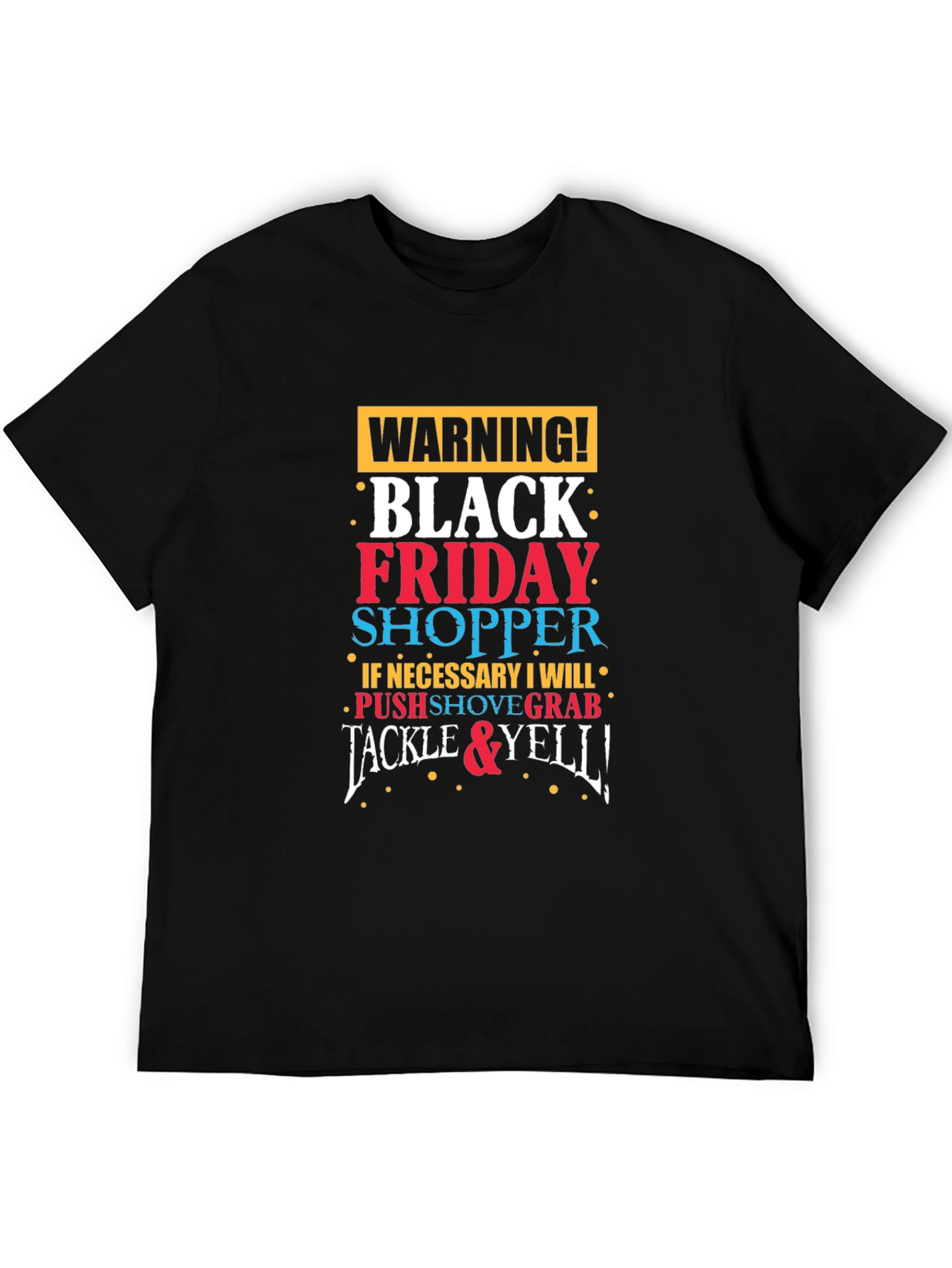 Warning Black Friday Shopper Graphic Tee