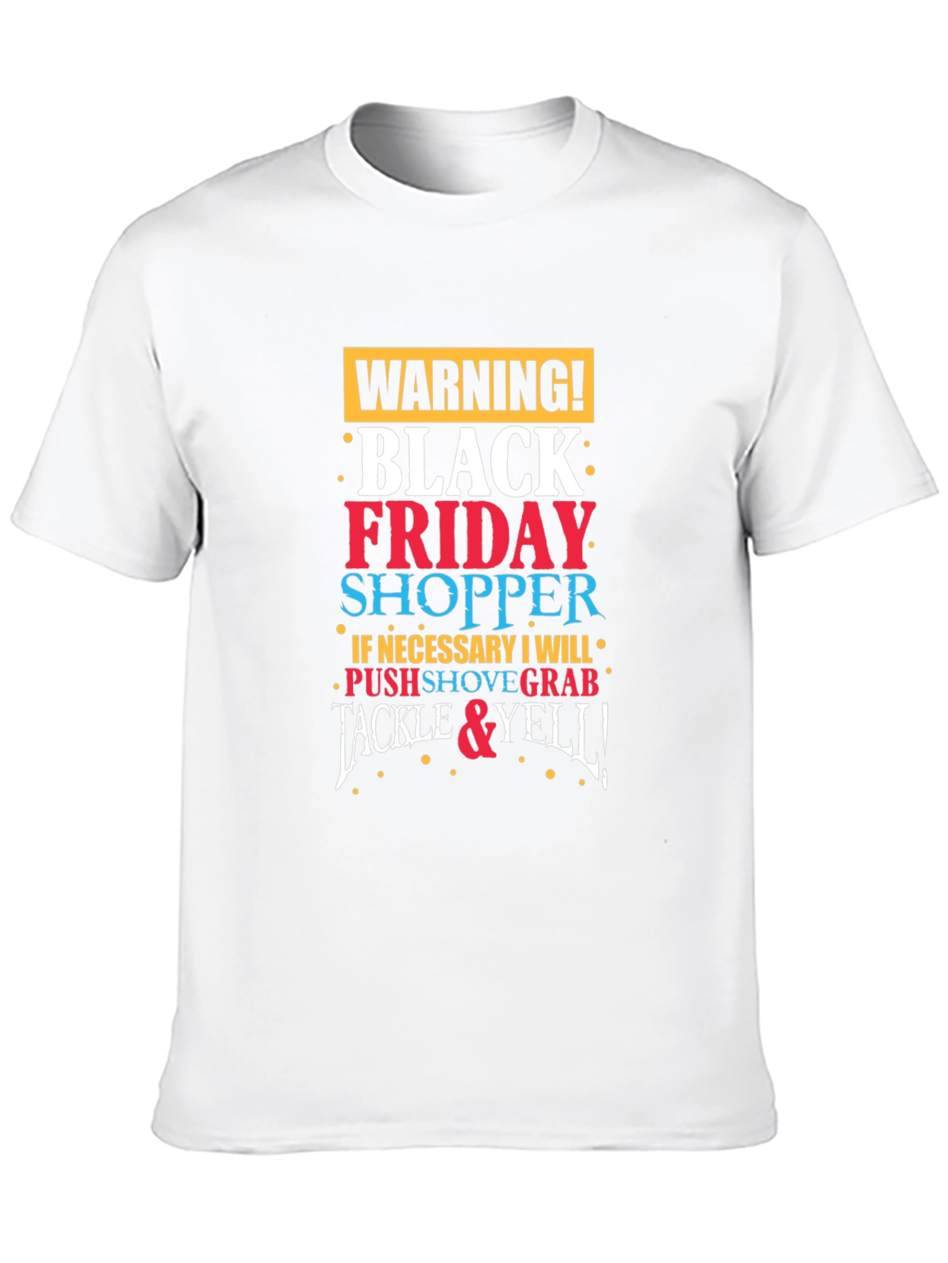Warning Black Friday Shopper Graphic Tee