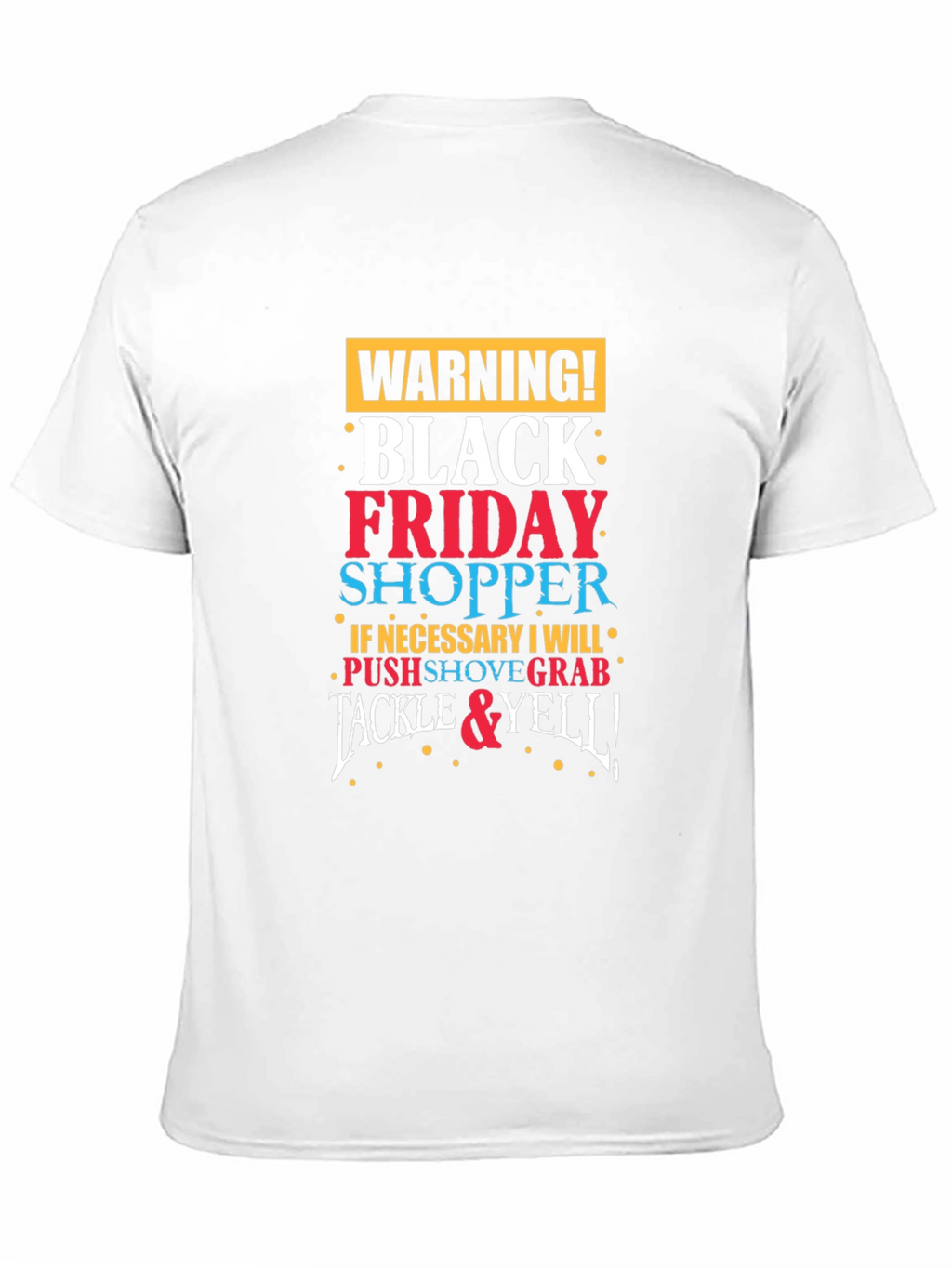 Warning Black Friday Shopper Graphic Tee