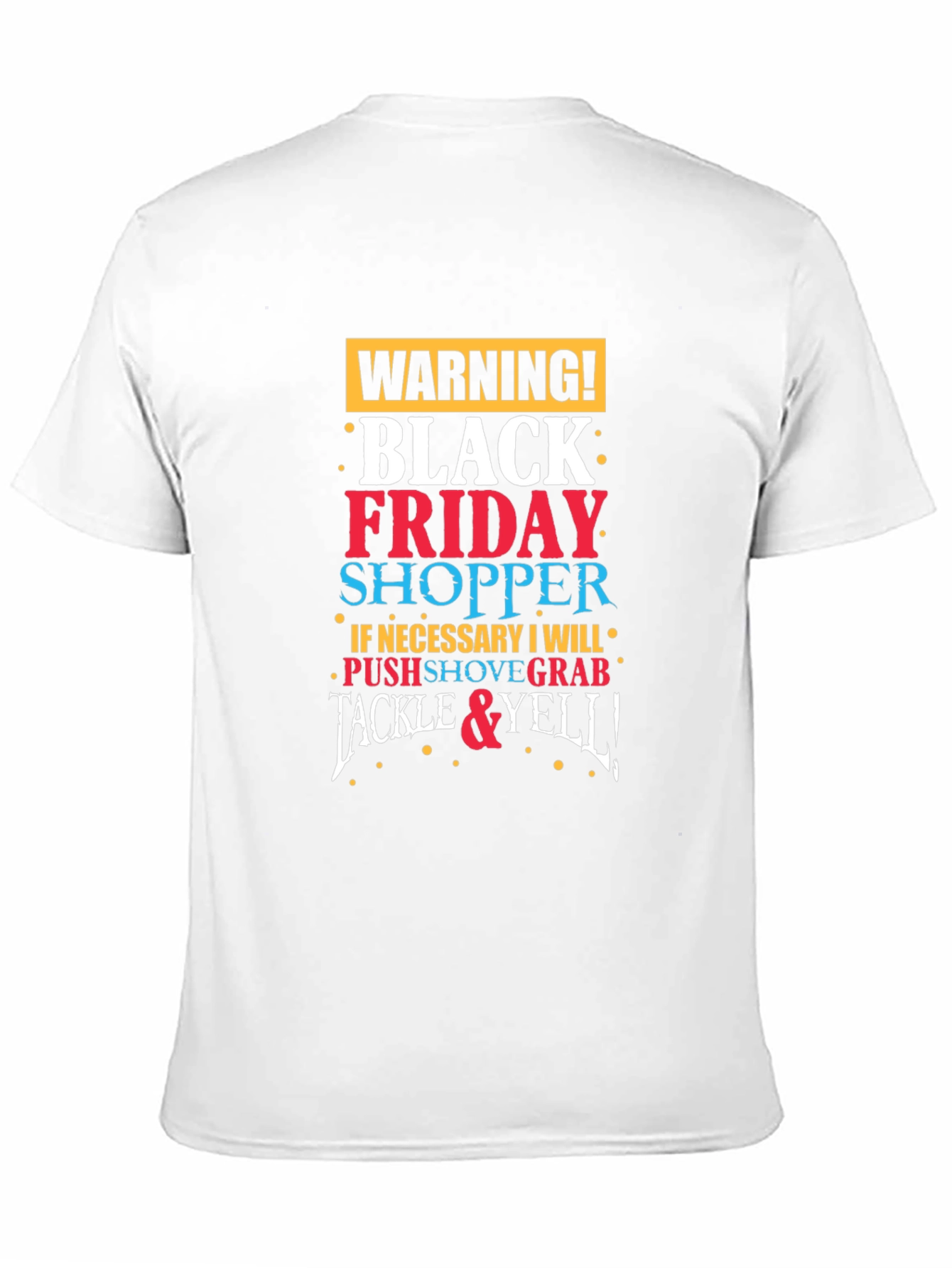 Warning Black Friday Shopper Graphic Tee