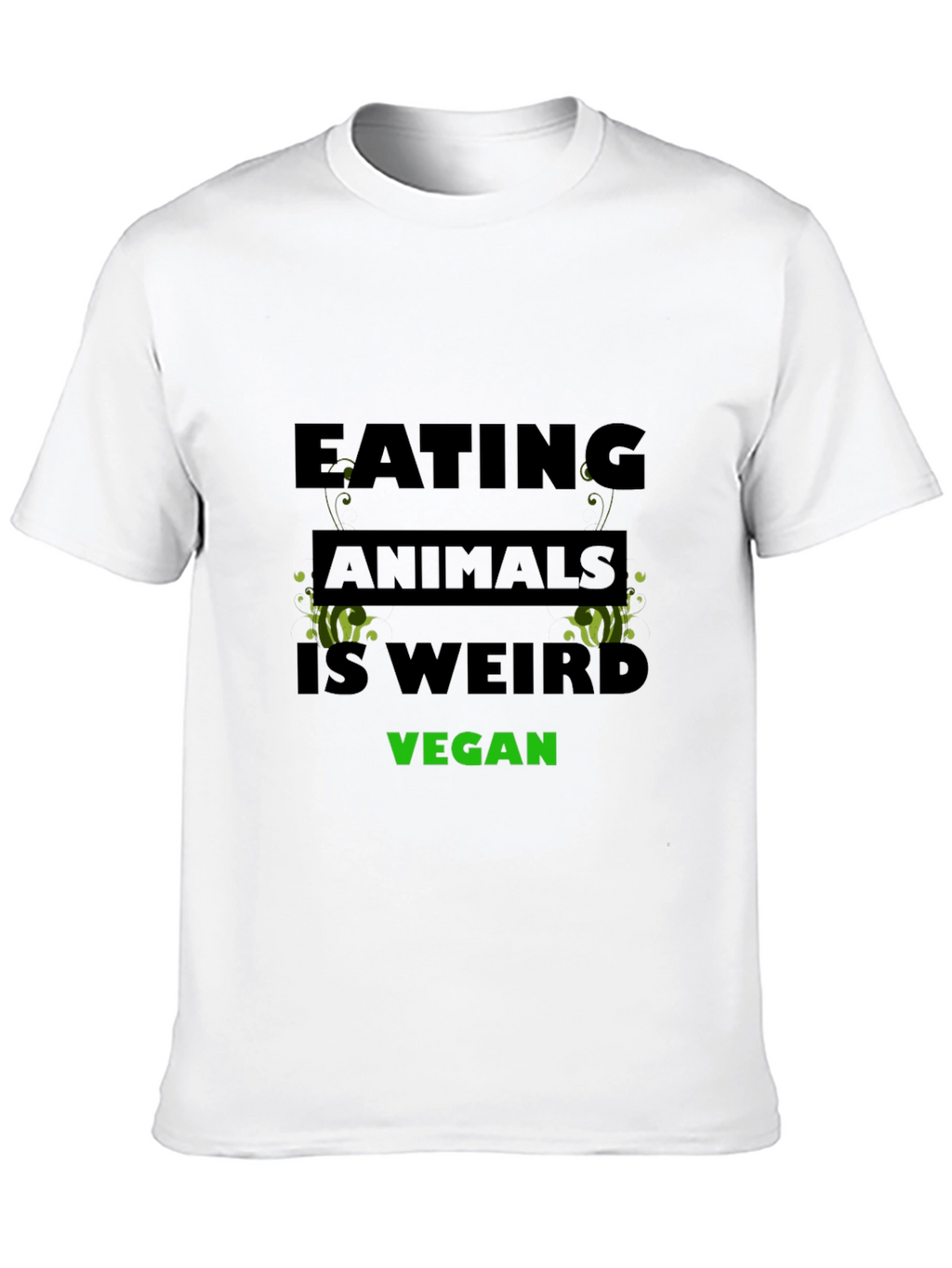 Vegan T-Shirt - Eating Animals is Weird