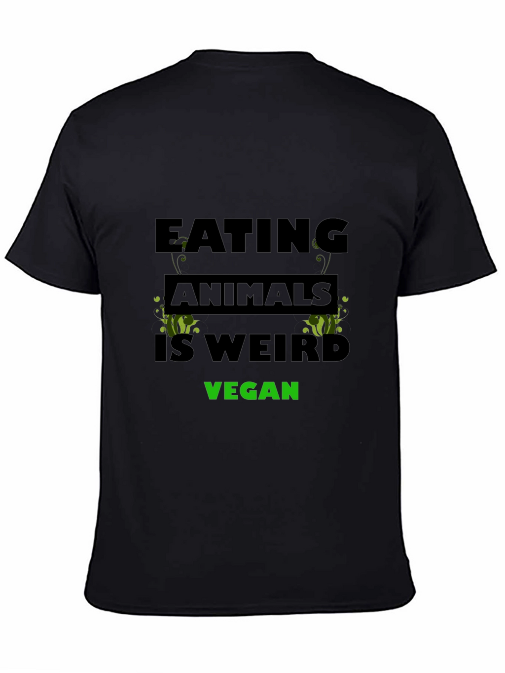 Vegan T-Shirt - Eating Animals is Weird