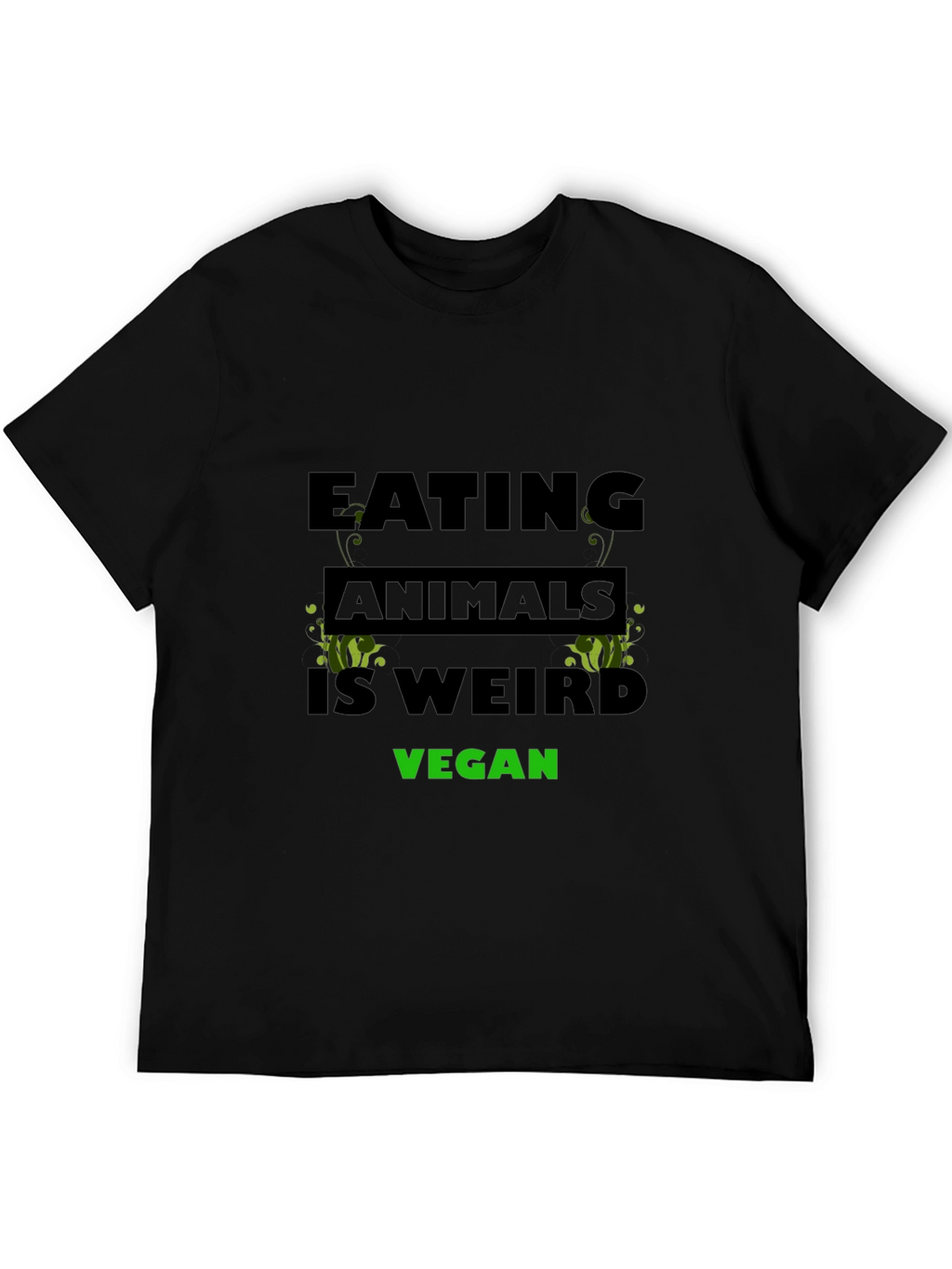 Vegan T-Shirt - Eating Animals is Weird