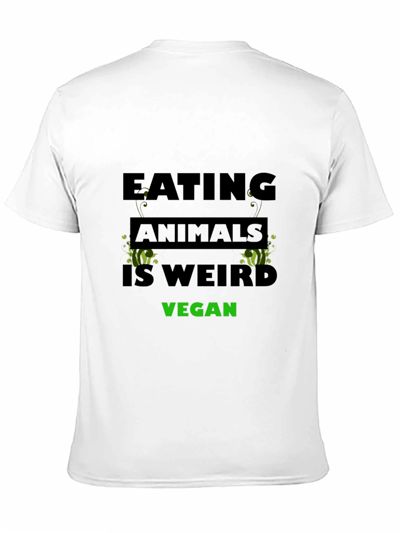 Vegan T-Shirt - Eating Animals is Weird