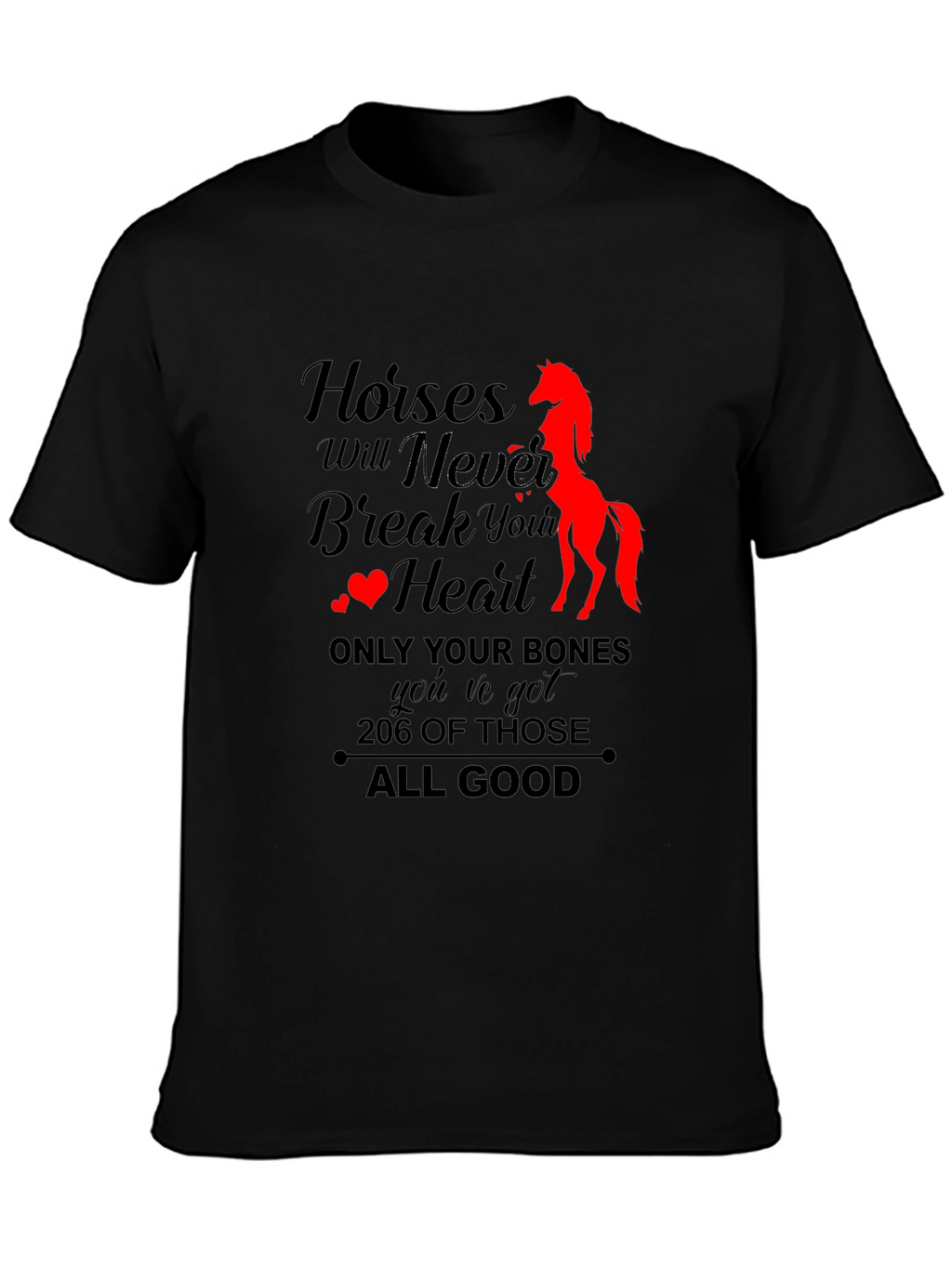 Horses Never Break Your Heart T-Shirt